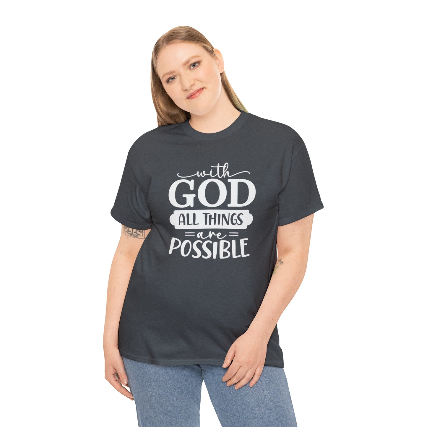 With God All Things Are Possible Unisex Heavy Cotton Tee - White Print