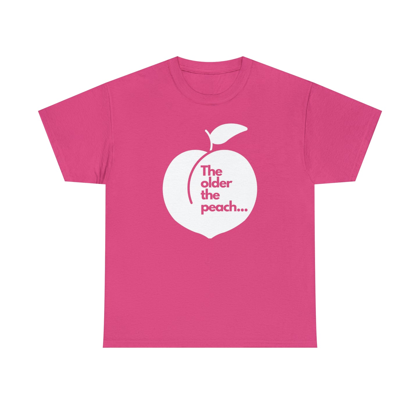 The Older the Peach ... Unisex Heavy Cotton Tee