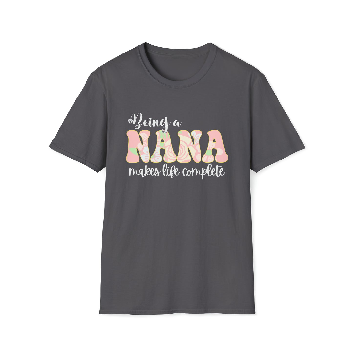 Being a Nana Makes Life Complete Unisex Softstyle T-Shirt
