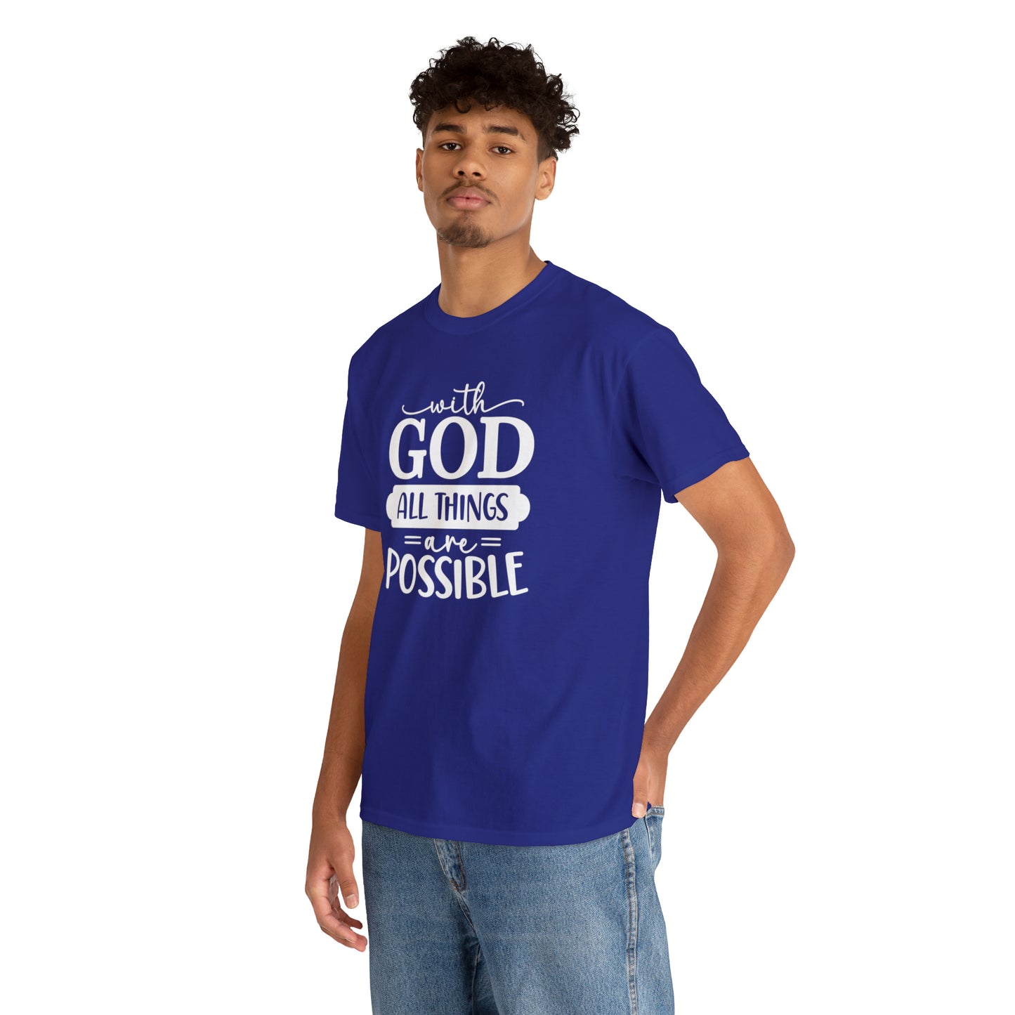 With God All Things Are Possible Unisex Heavy Cotton Tee - White Print