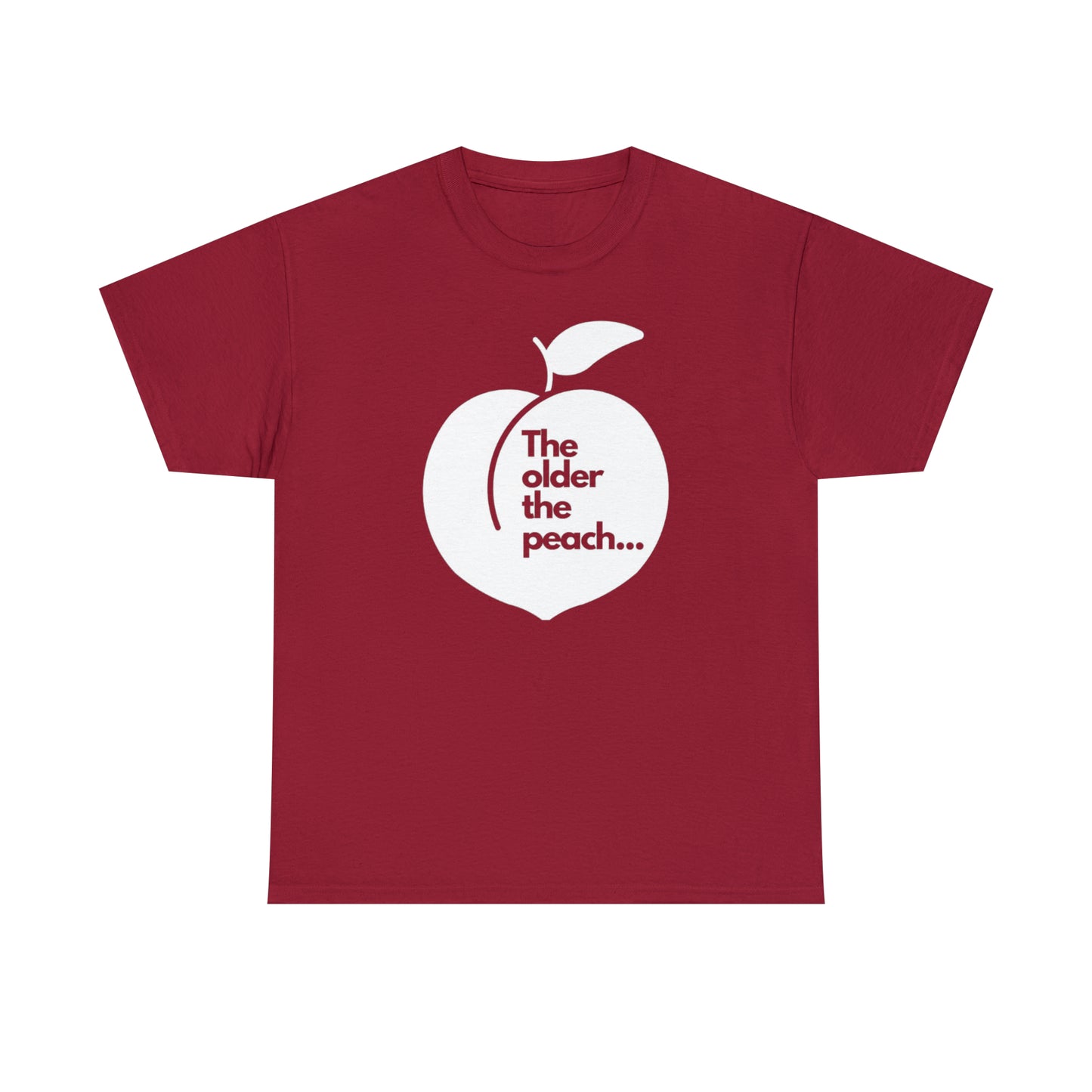 The Older the Peach ... Unisex Heavy Cotton Tee