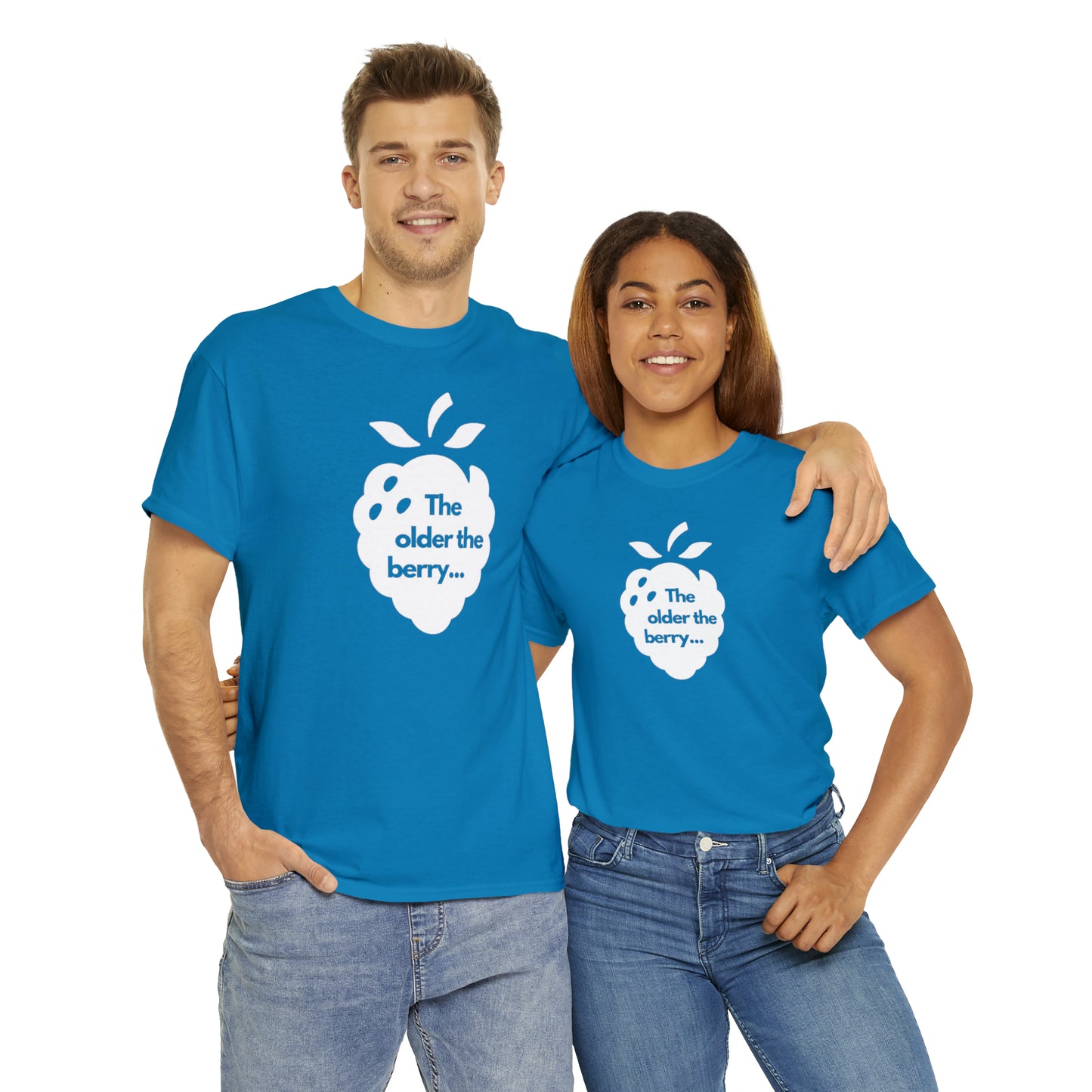 The Older the Berry ... Unisex Heavy Cotton Tee