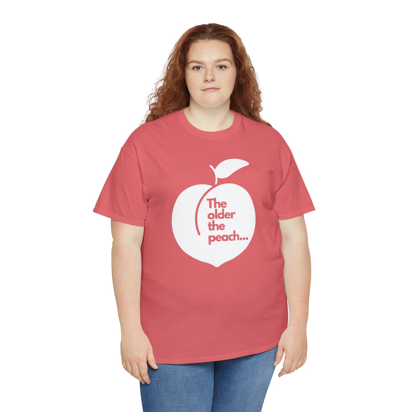 The Older the Peach ... Unisex Heavy Cotton Tee