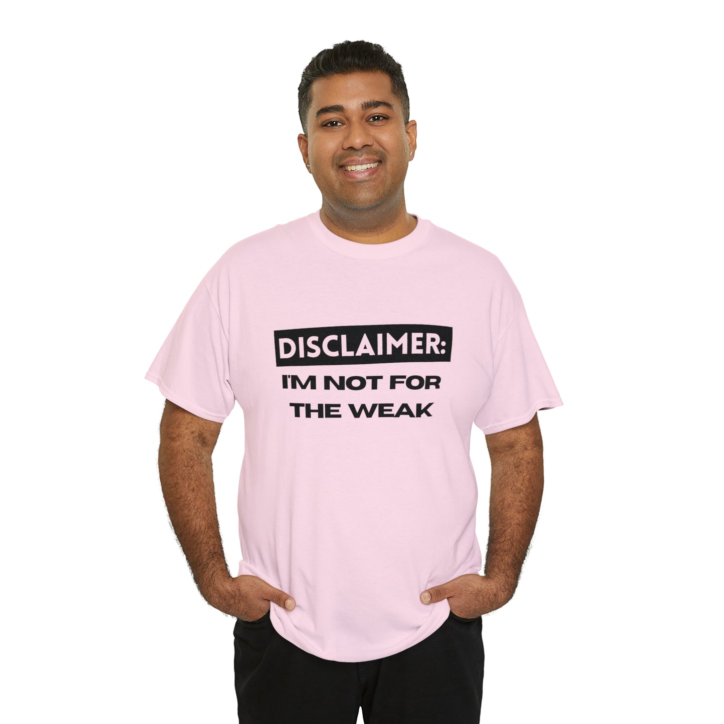 Disclaimer: I'M Not For The Weak Unisex Heavy Cotton Tee_BLK