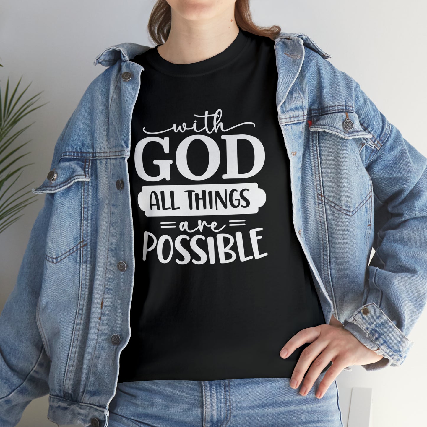With God All Things Are Possible Unisex Heavy Cotton Tee - White Print
