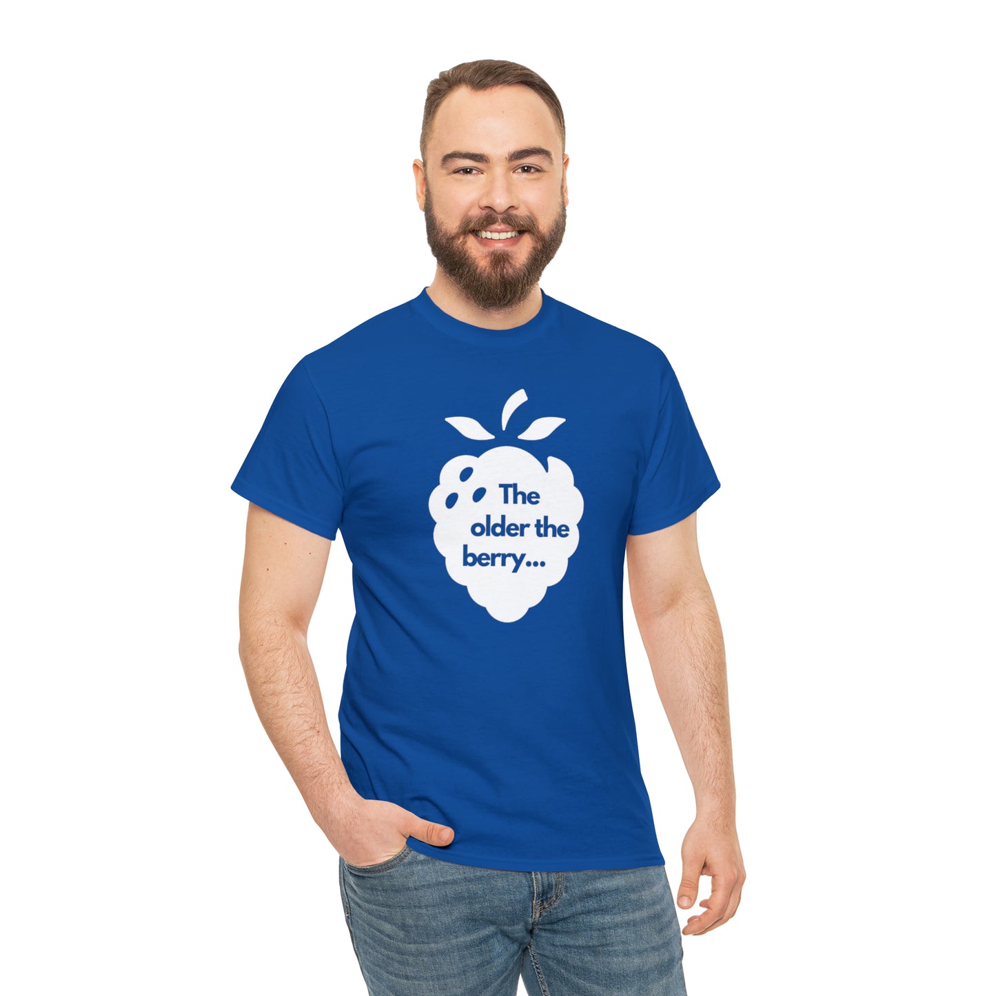 The Older the Berry ... Unisex Heavy Cotton Tee