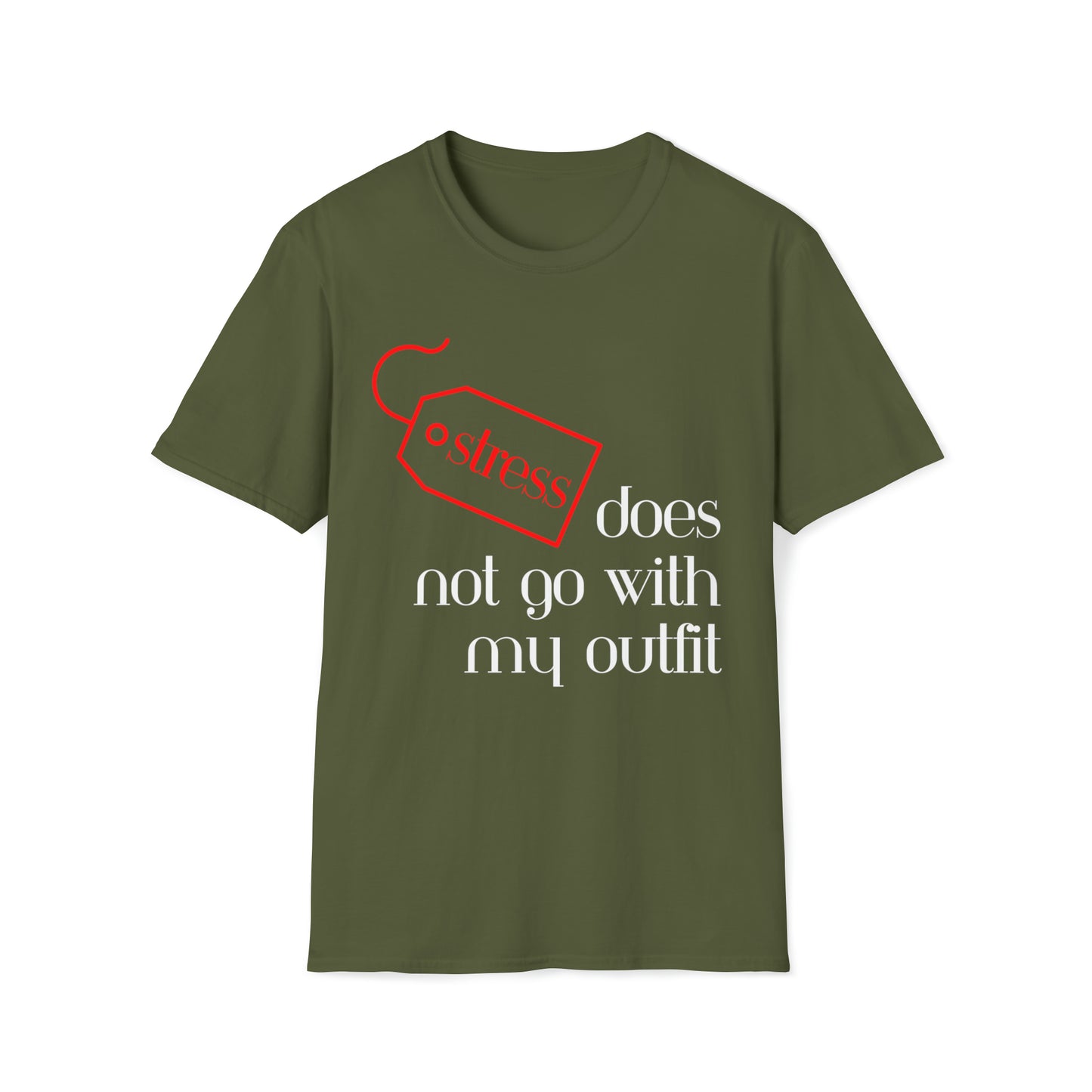 Stress Does Not Go With My Outfit Softstyle T-Shirt - White Letters