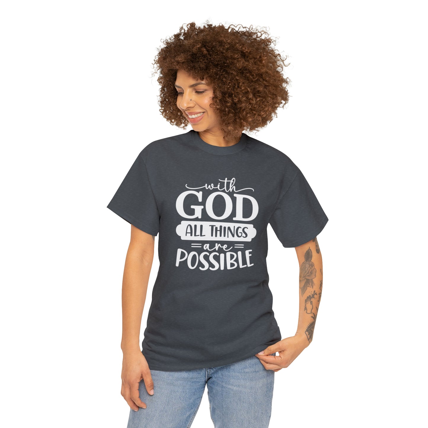 With God All Things Are Possible Unisex Heavy Cotton Tee - White Print