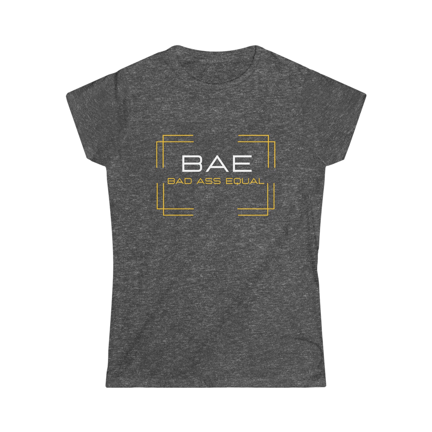 BAE Bad Ass Equal Women's Fancy Softstyle Tee - Gold