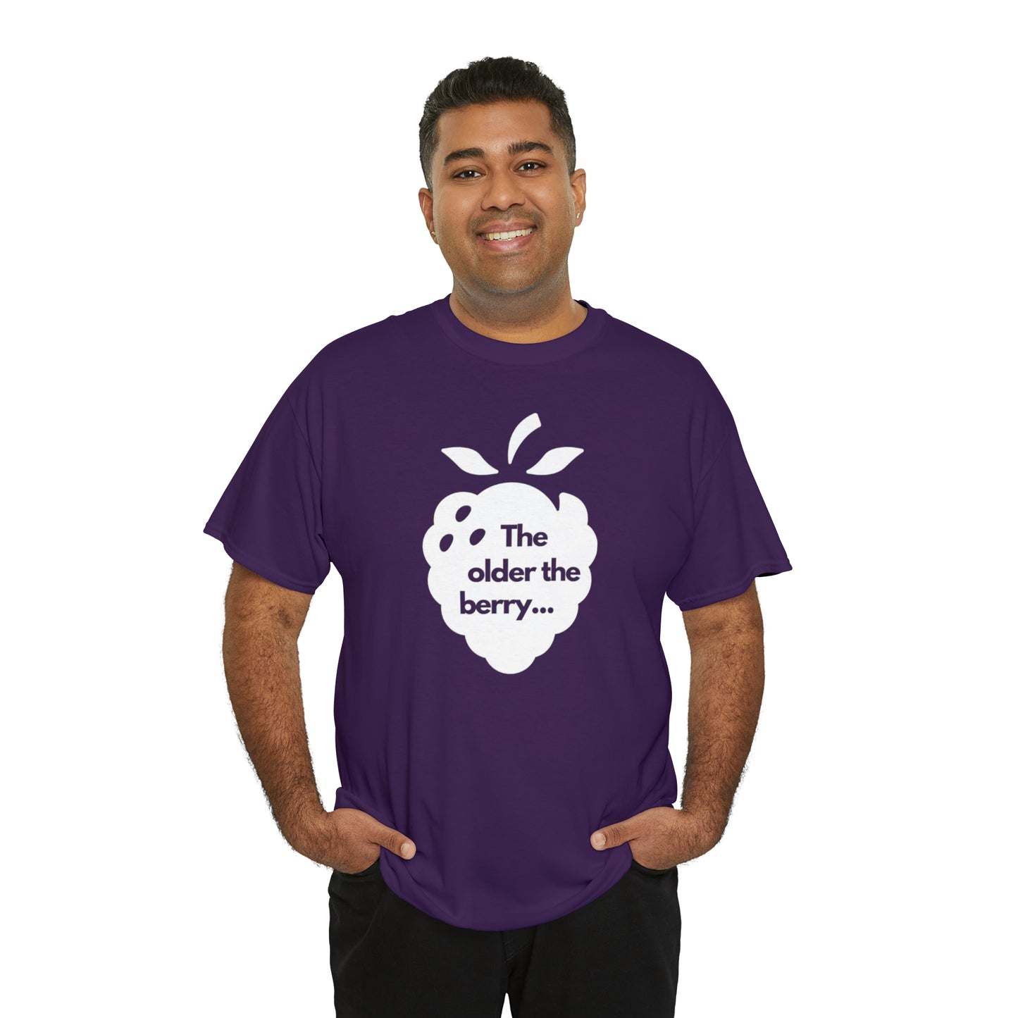 The Older the Berry ... Unisex Heavy Cotton Tee