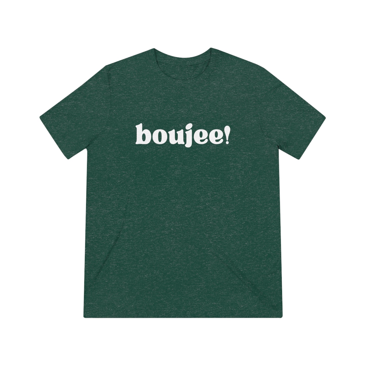 Boujee ! SoftStyle Triblend Tee - wht Print