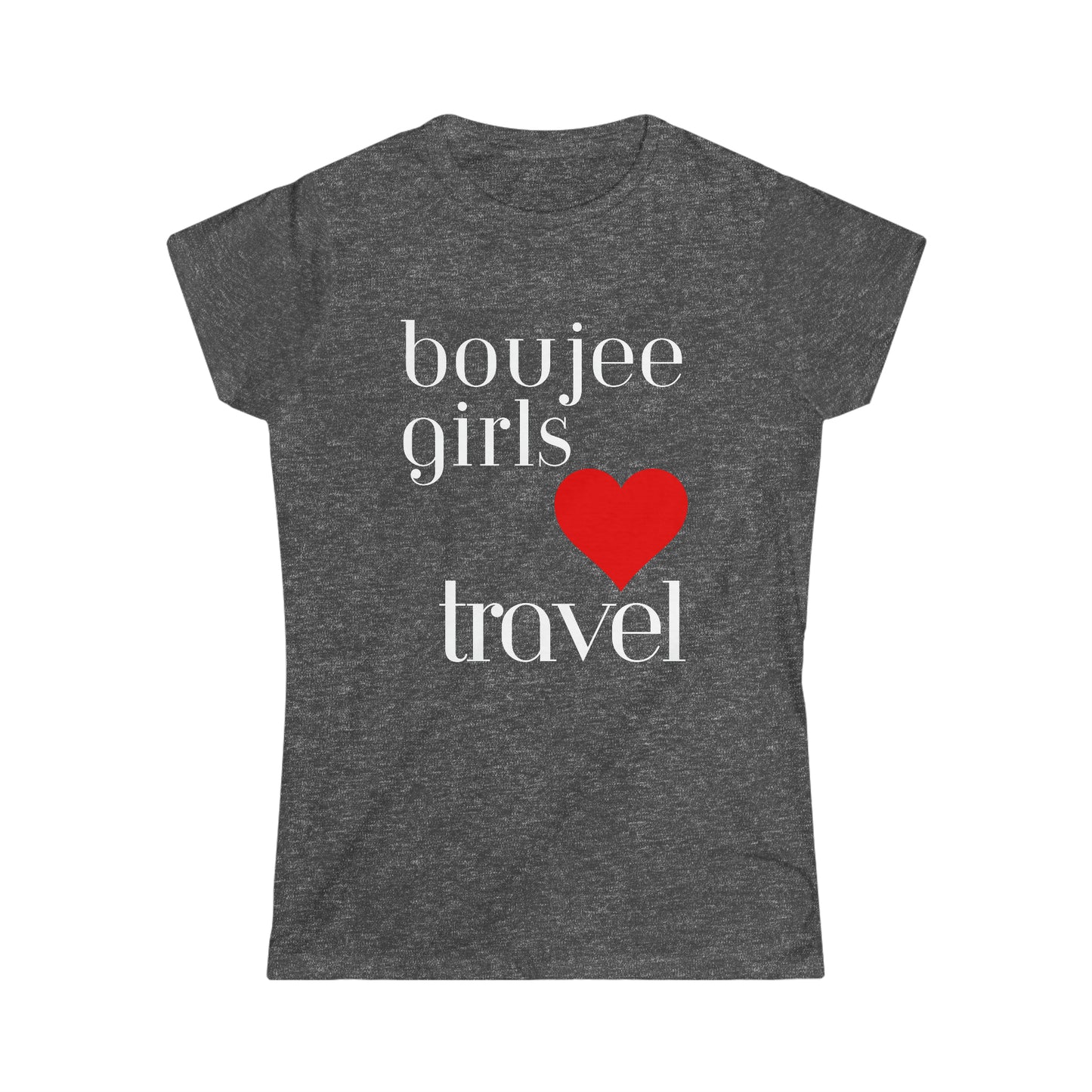 Boujee Girls Love Travel Women's Softstyle Tee