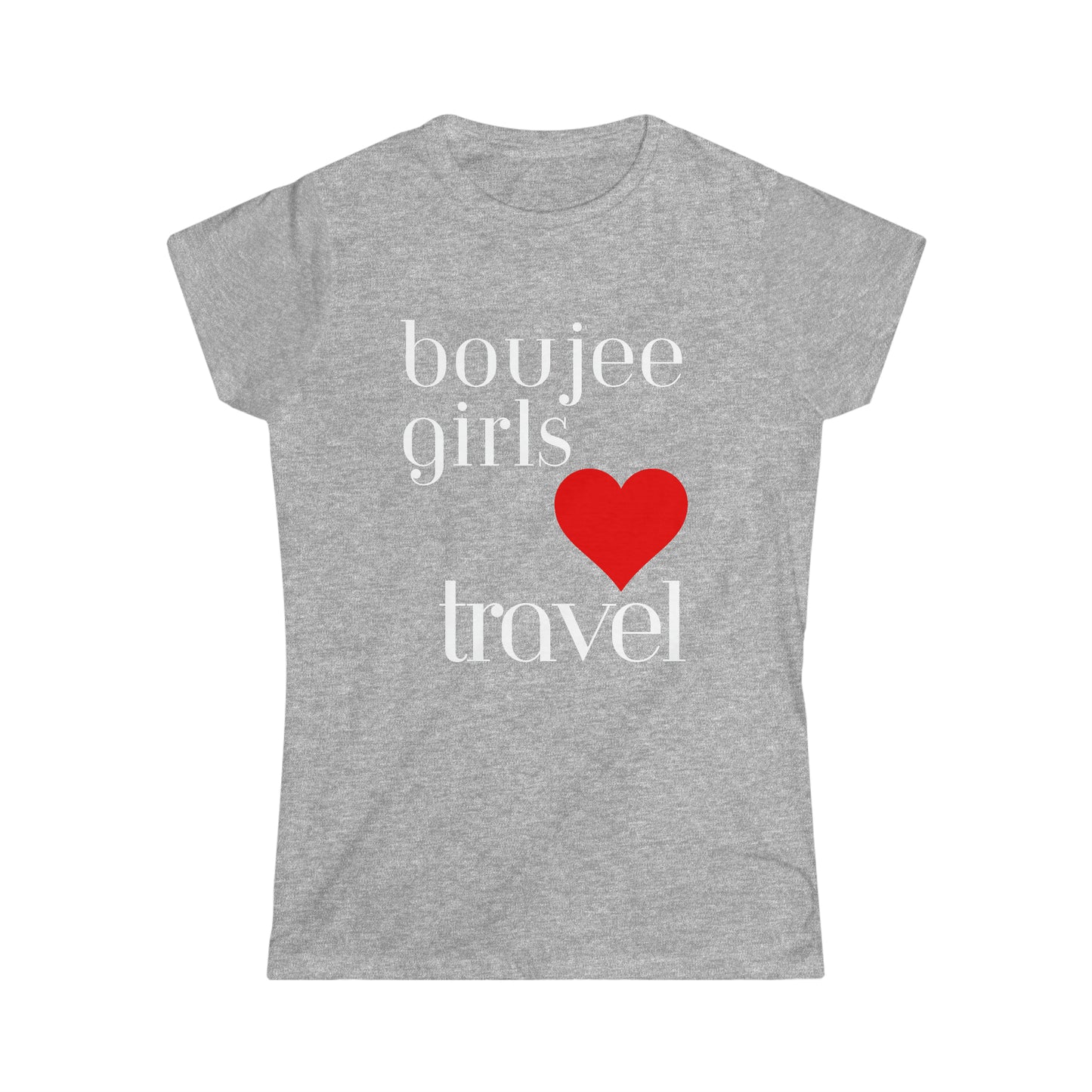 Boujee Girls Love Travel Women's Softstyle Tee