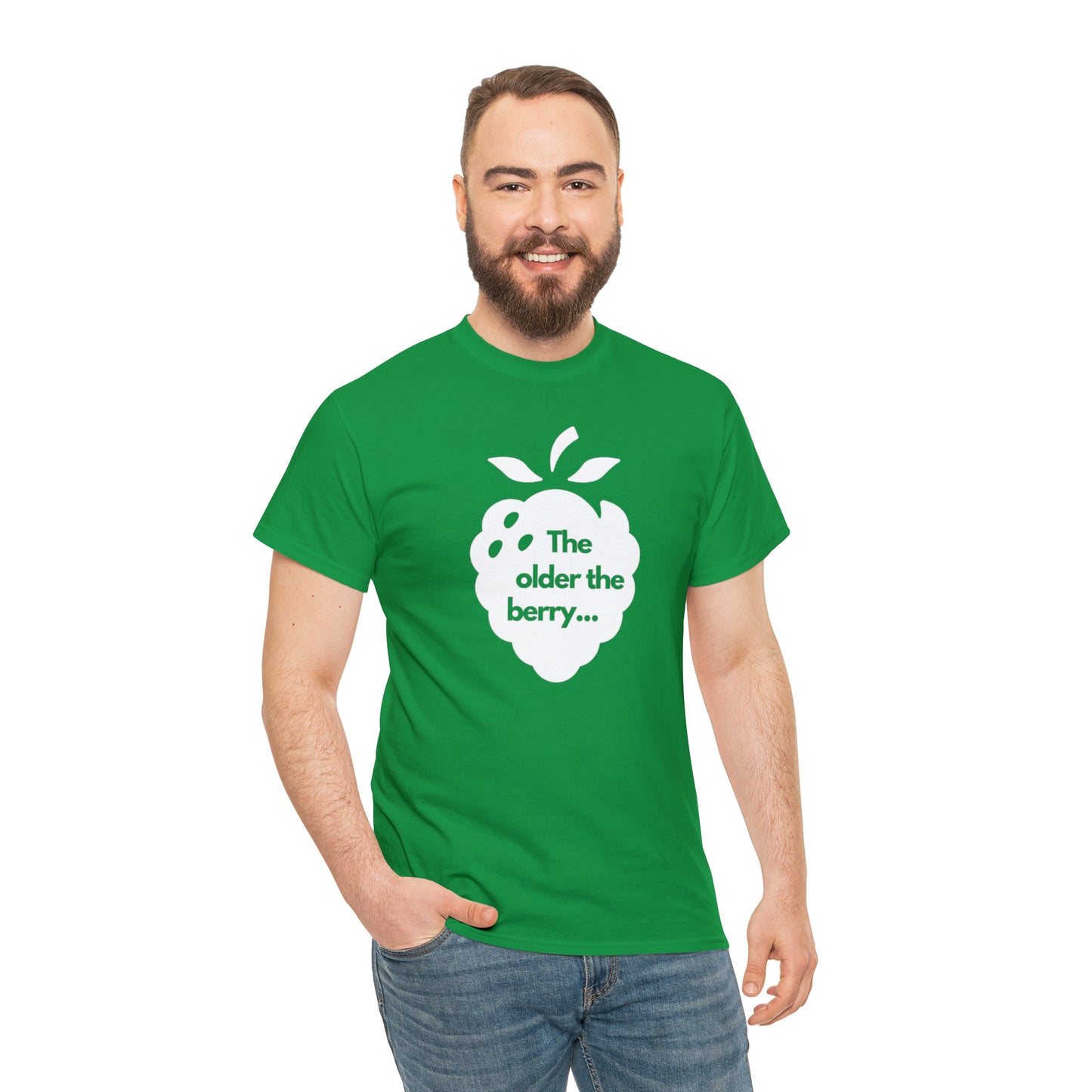 The Older the Berry ... Unisex Heavy Cotton Tee