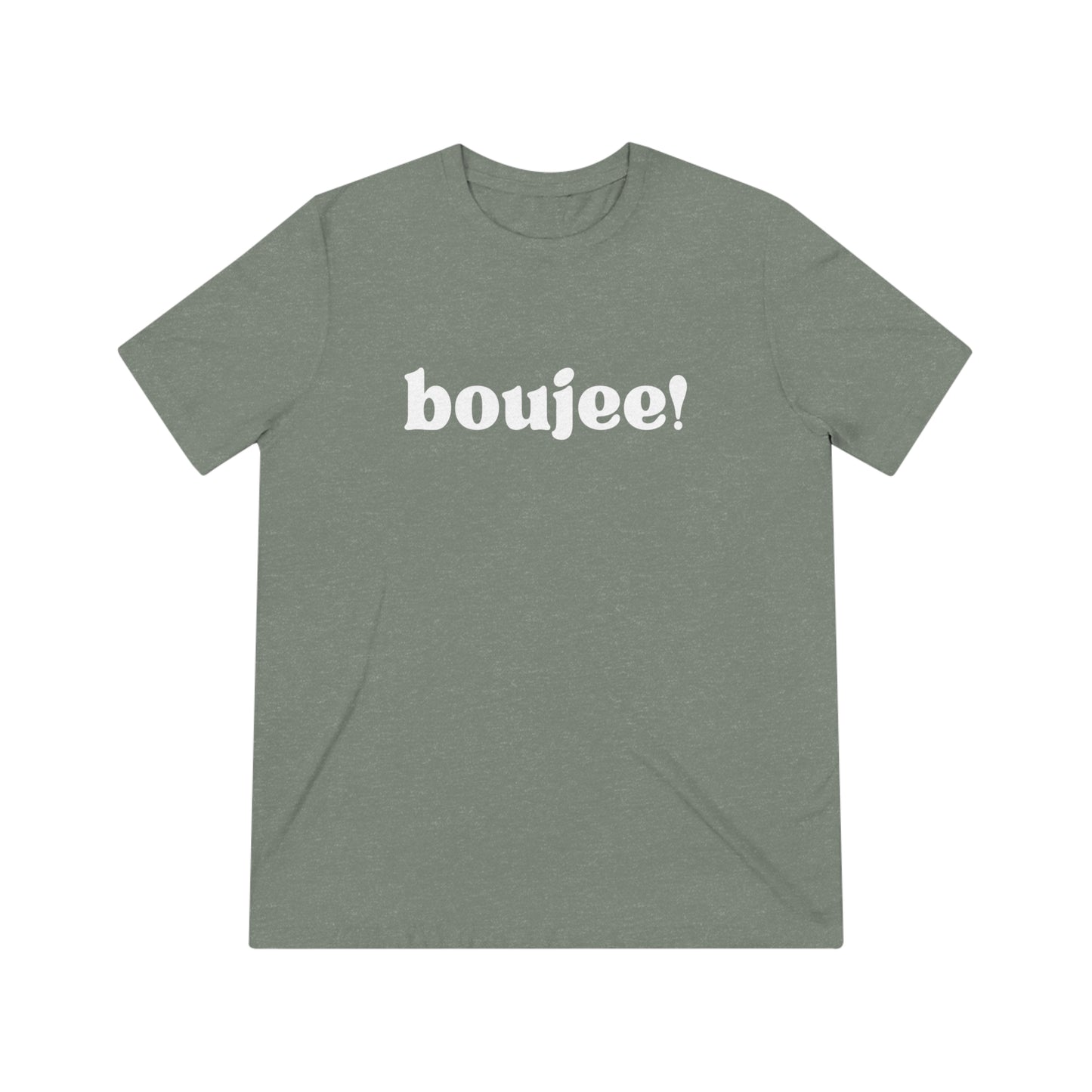 Boujee ! SoftStyle Triblend Tee - wht Print