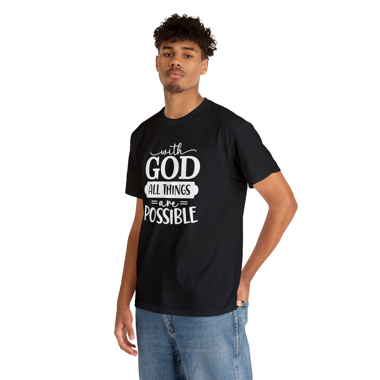With God All Things Are Possible Unisex Heavy Cotton Tee - White Print