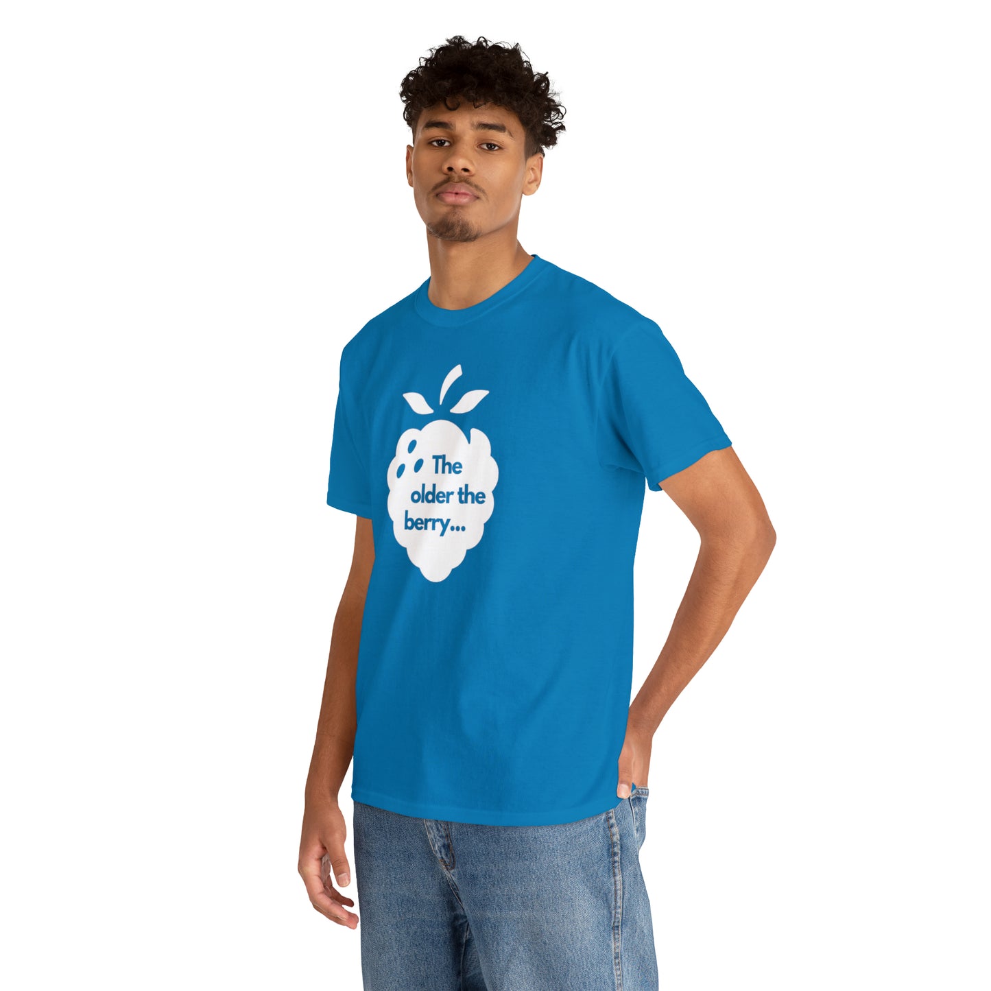The Older the Berry ... Unisex Heavy Cotton Tee