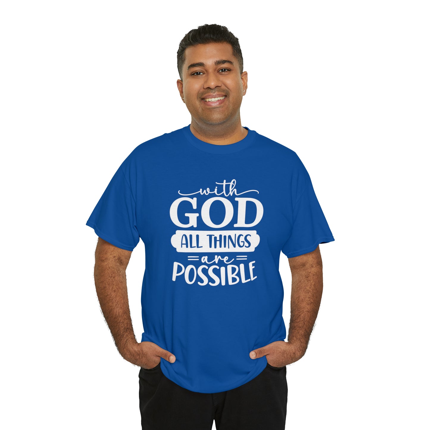 With God All Things Are Possible Unisex Heavy Cotton Tee - White Print