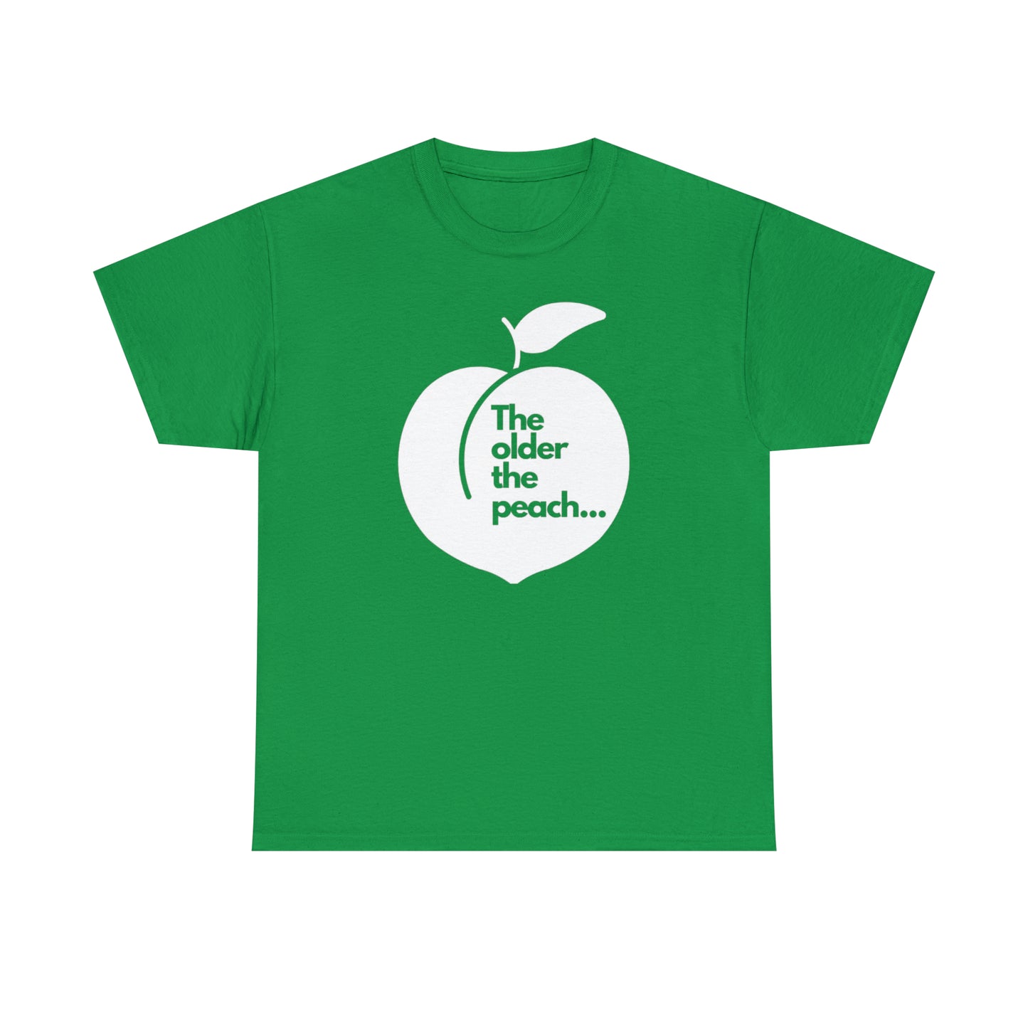 The Older the Peach ... Unisex Heavy Cotton Tee