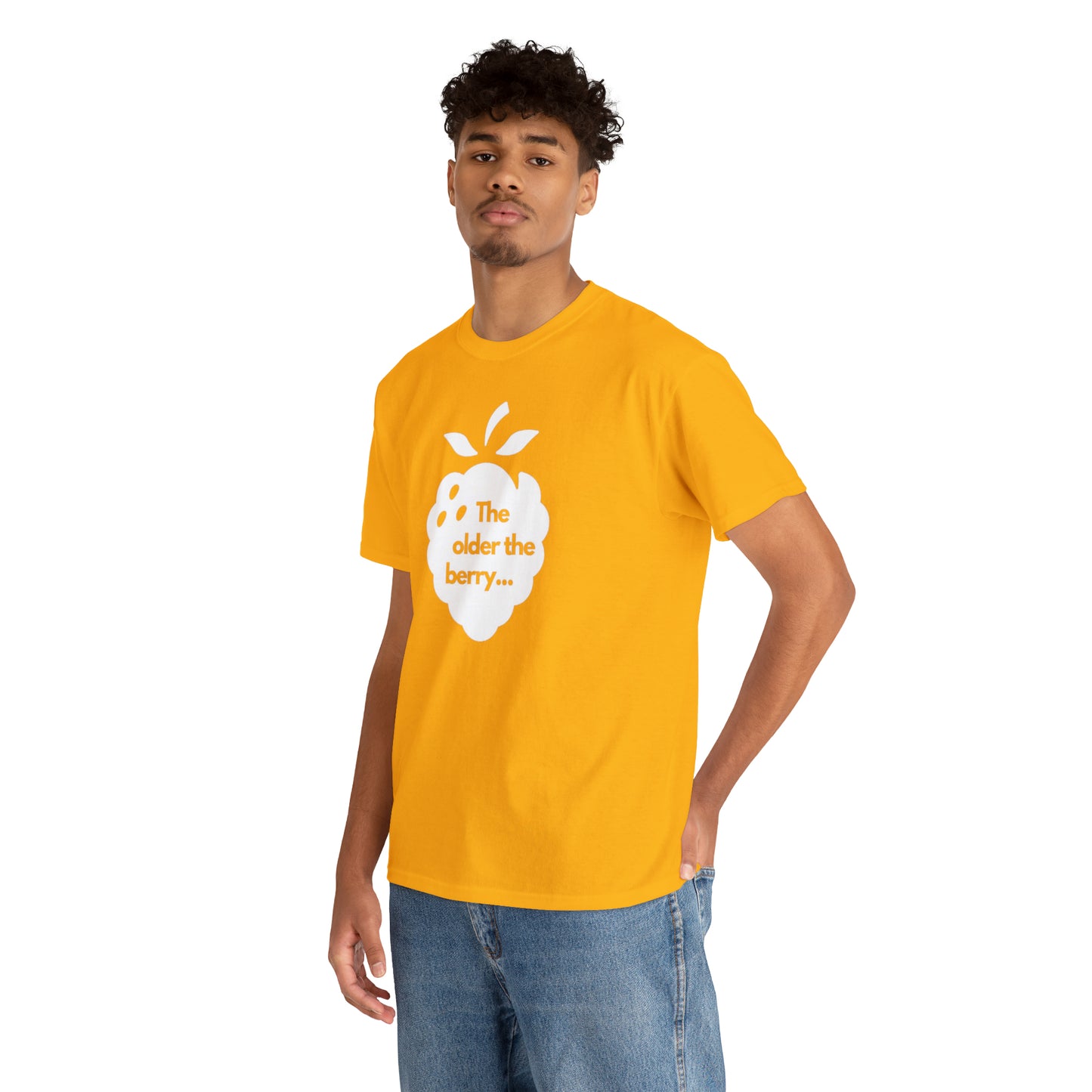 The Older the Berry ... Unisex Heavy Cotton Tee