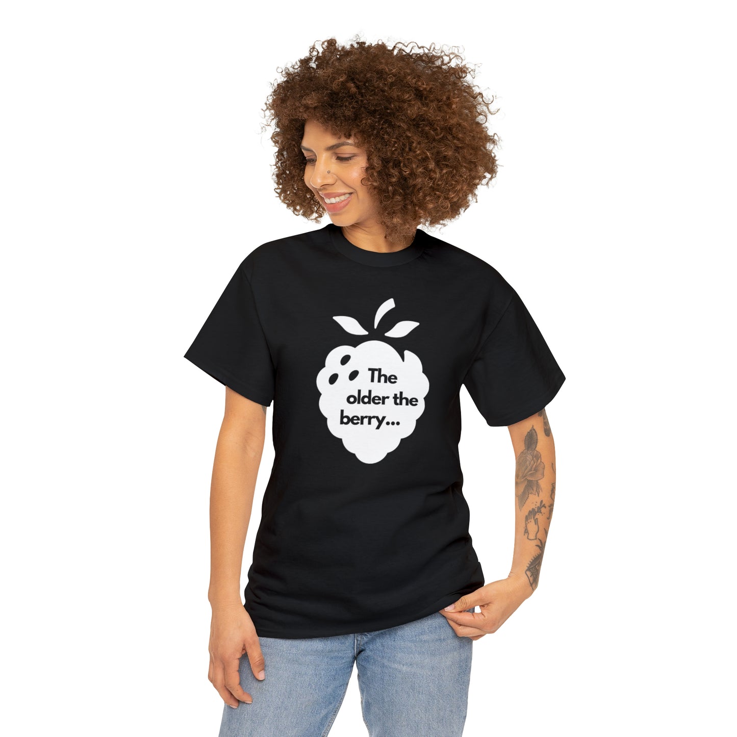 The Older the Berry ... Unisex Heavy Cotton Tee