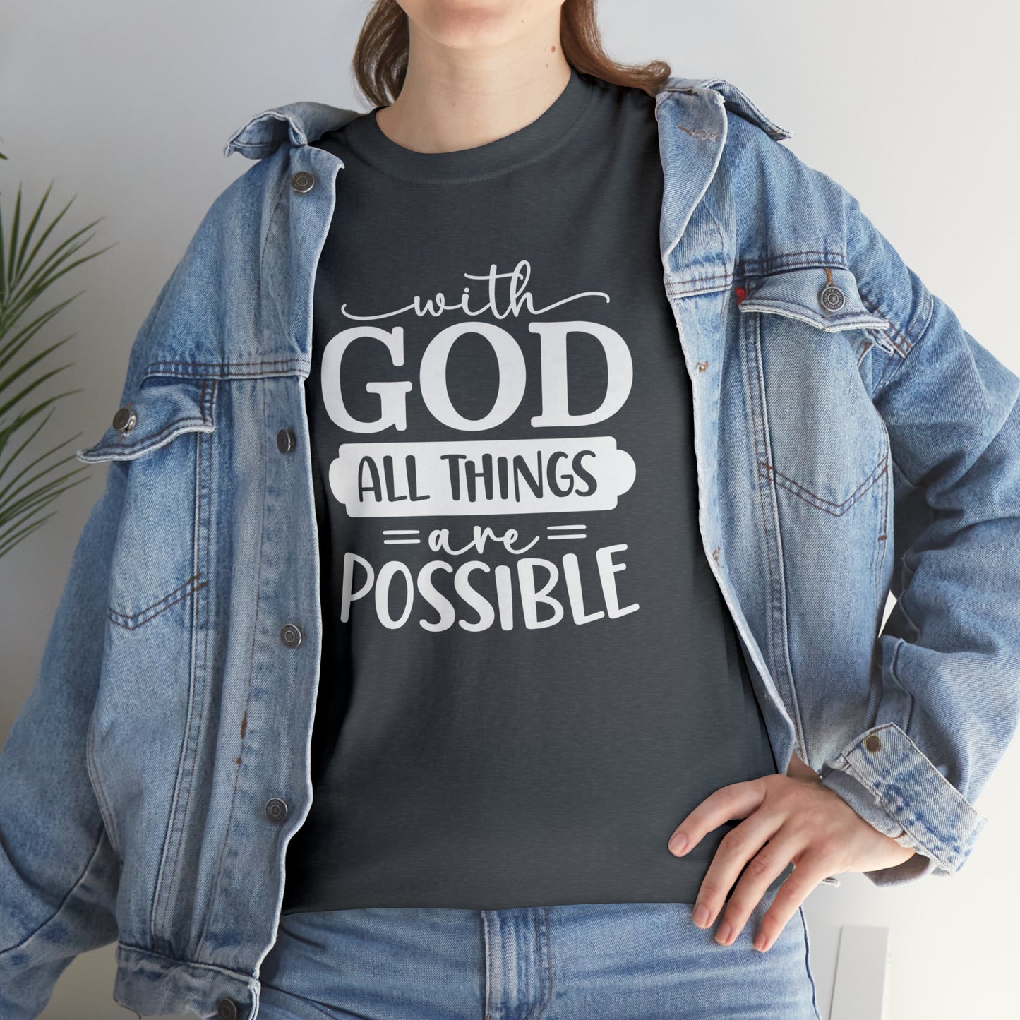 With God All Things Are Possible Unisex Heavy Cotton Tee - White Print