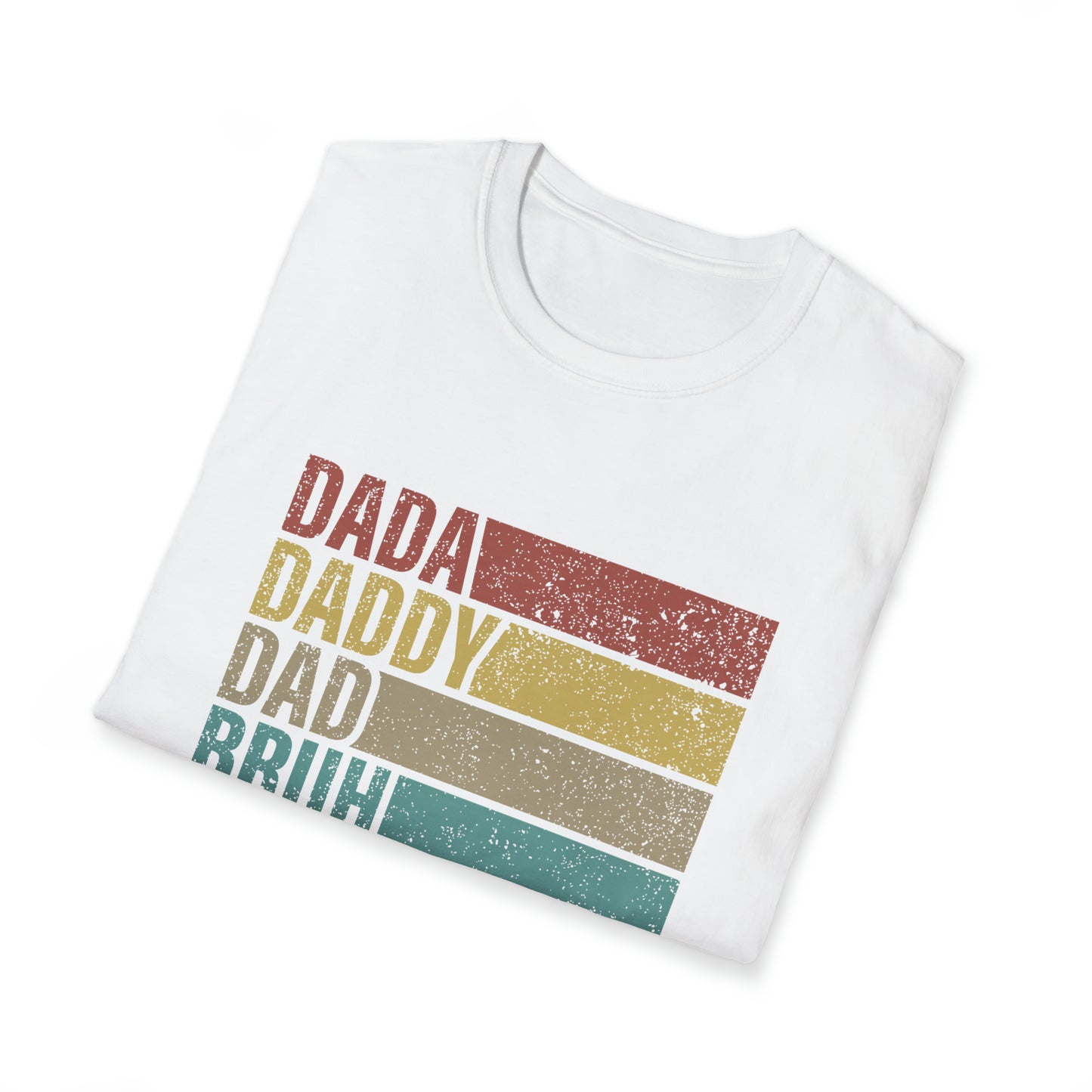 Dada Daddy Dad Bruh Unisex Softstyle T-Shirt