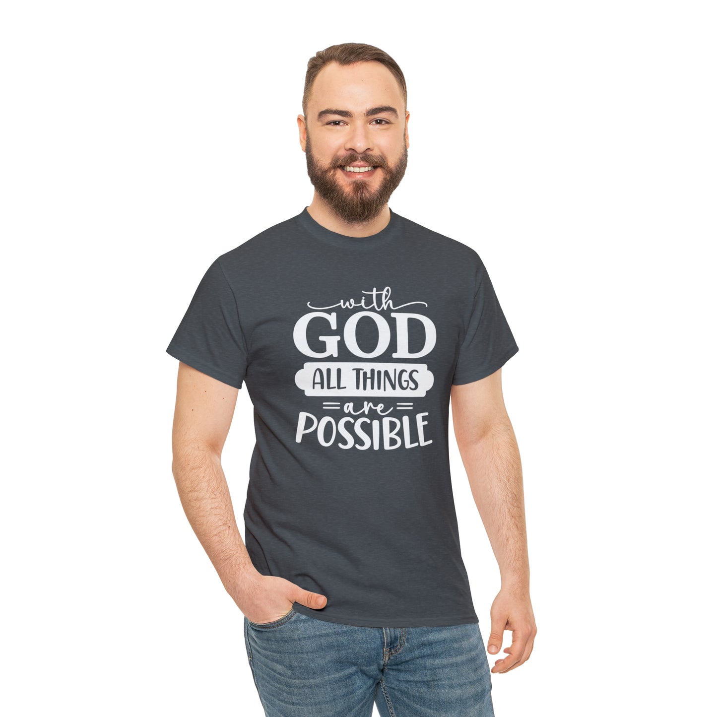 With God All Things Are Possible Unisex Heavy Cotton Tee - White Print