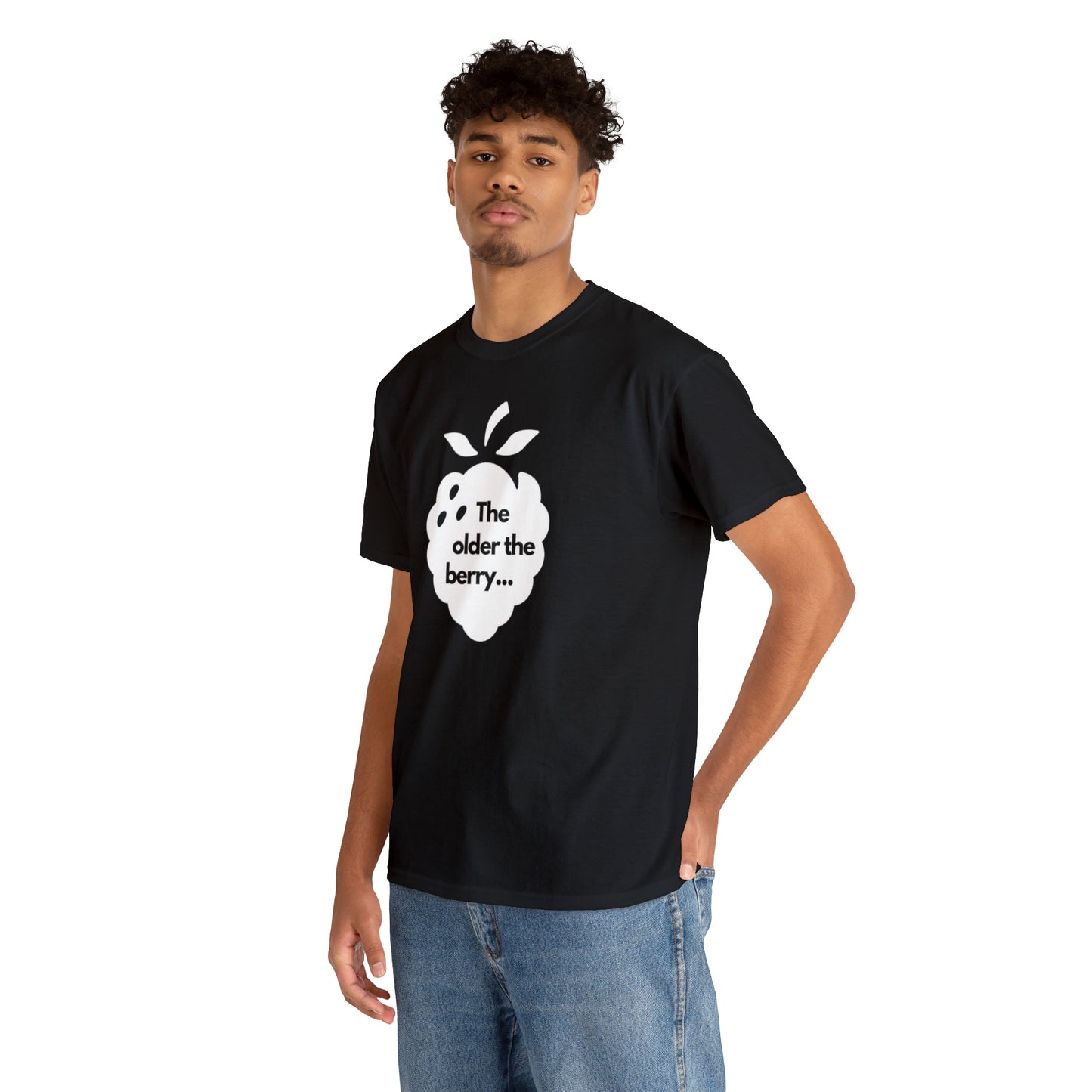 The Older the Berry ... Unisex Heavy Cotton Tee