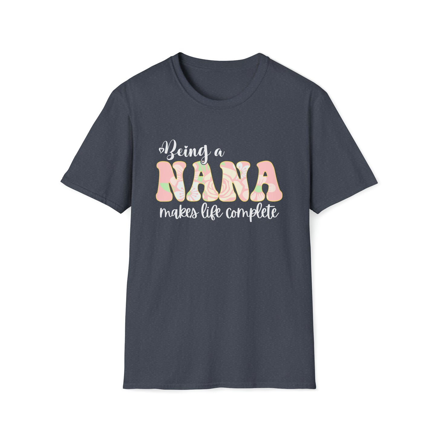 Being a Nana Makes Life Complete Unisex Softstyle T-Shirt