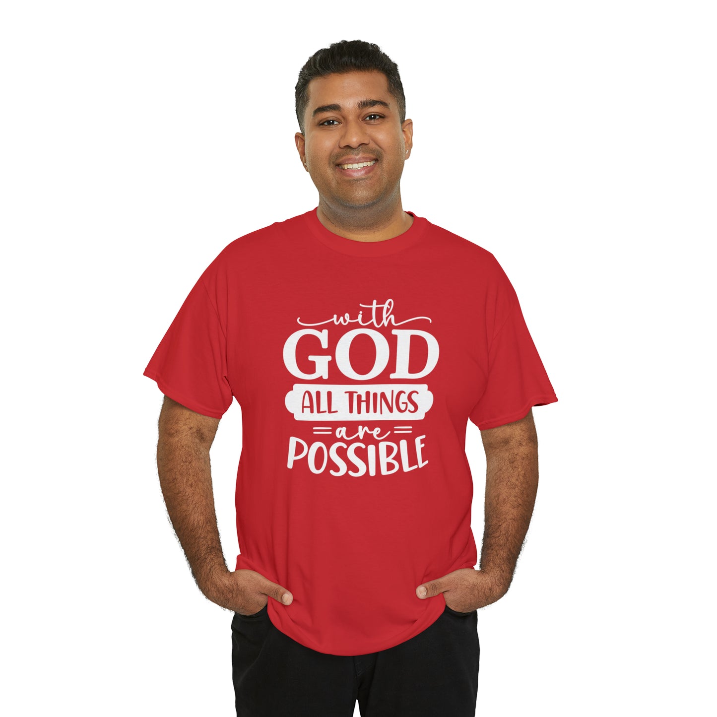 With God All Things Are Possible Unisex Heavy Cotton Tee - White Print
