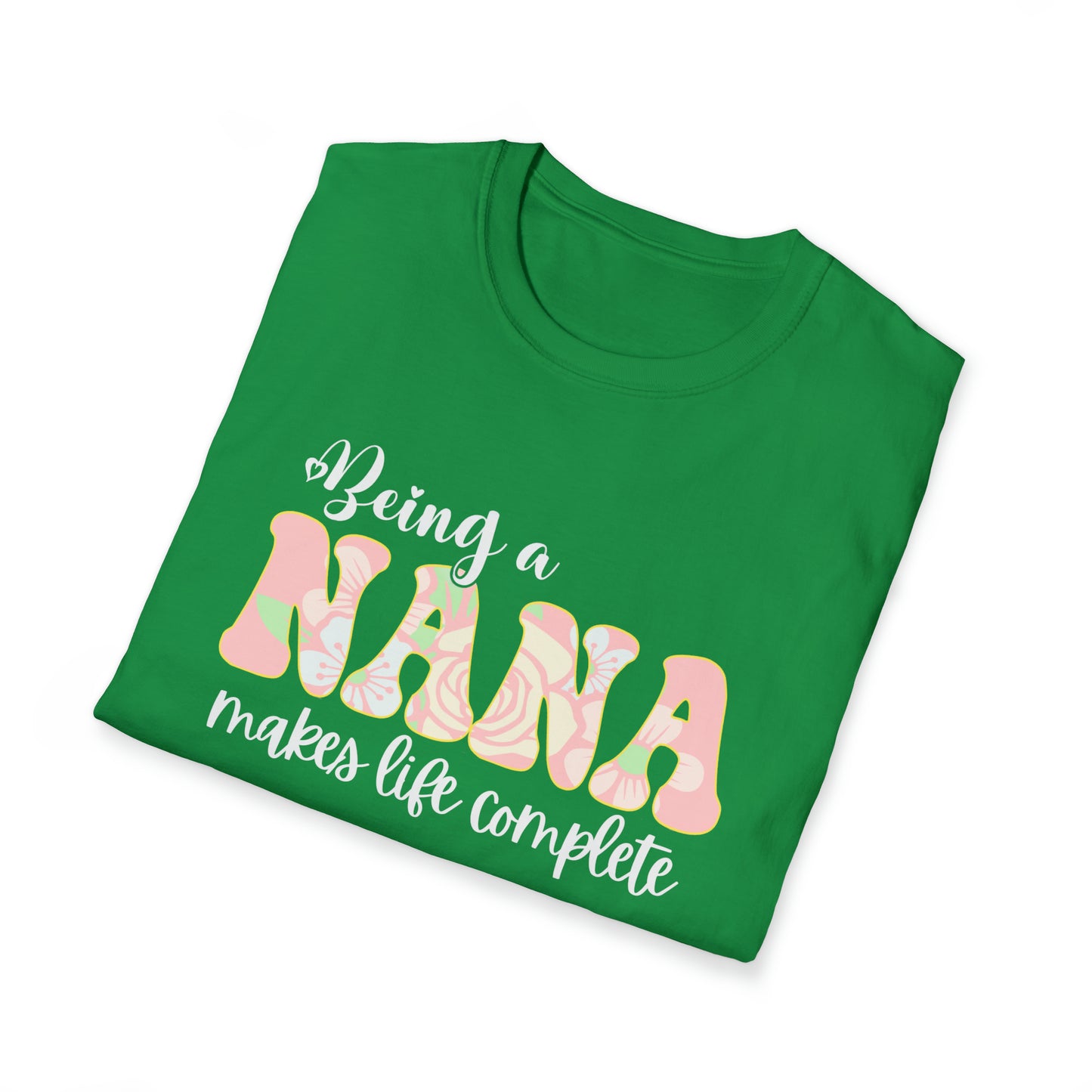 Being a Nana Makes Life Complete Unisex Softstyle T-Shirt
