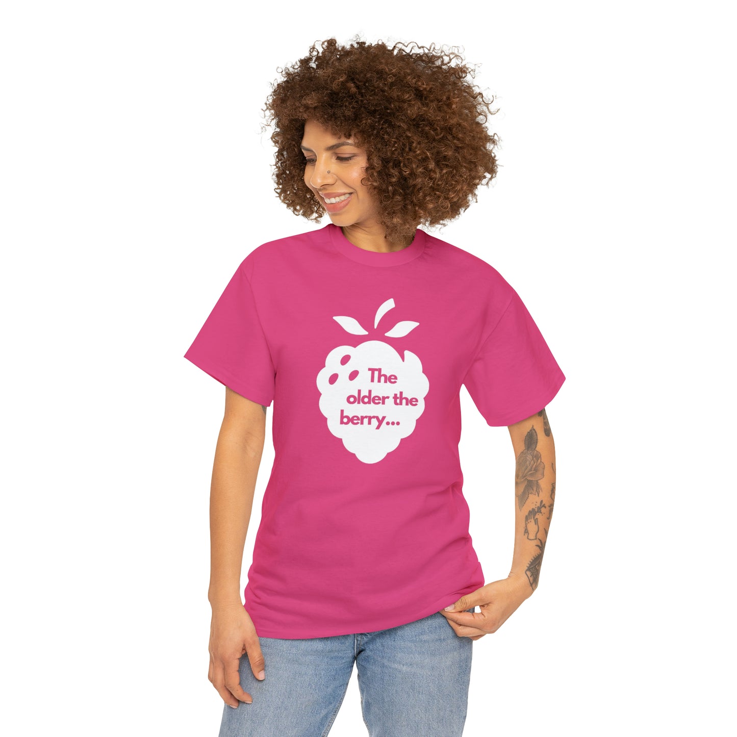 The Older the Berry ... Unisex Heavy Cotton Tee