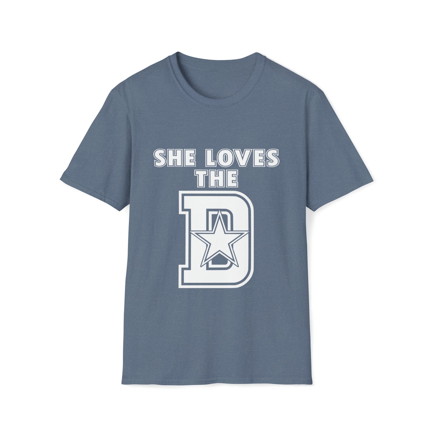 She Loves the D - Cowboys Fan Unisex Softstyle T-Shirt - WHT Print