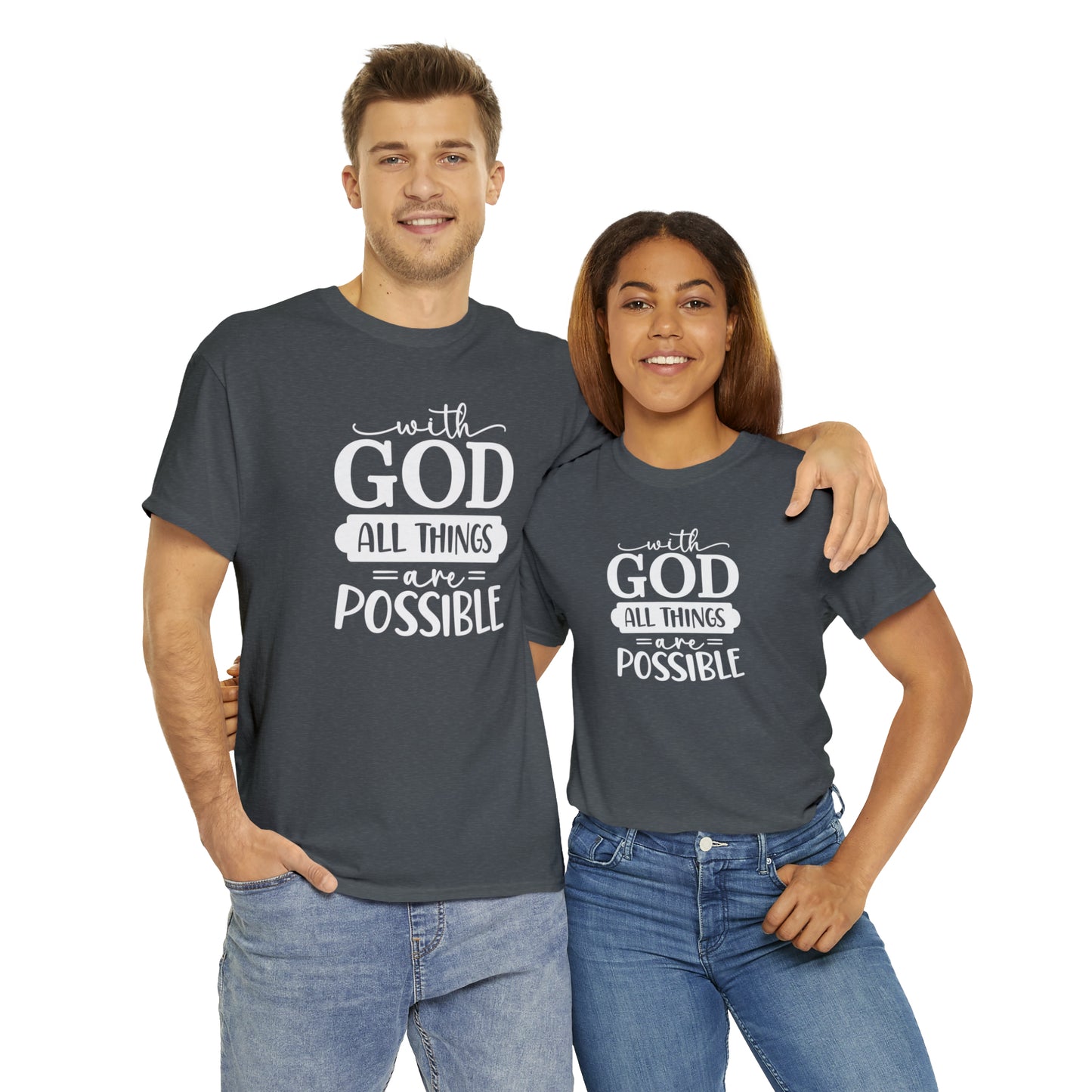 With God All Things Are Possible Unisex Heavy Cotton Tee - White Print