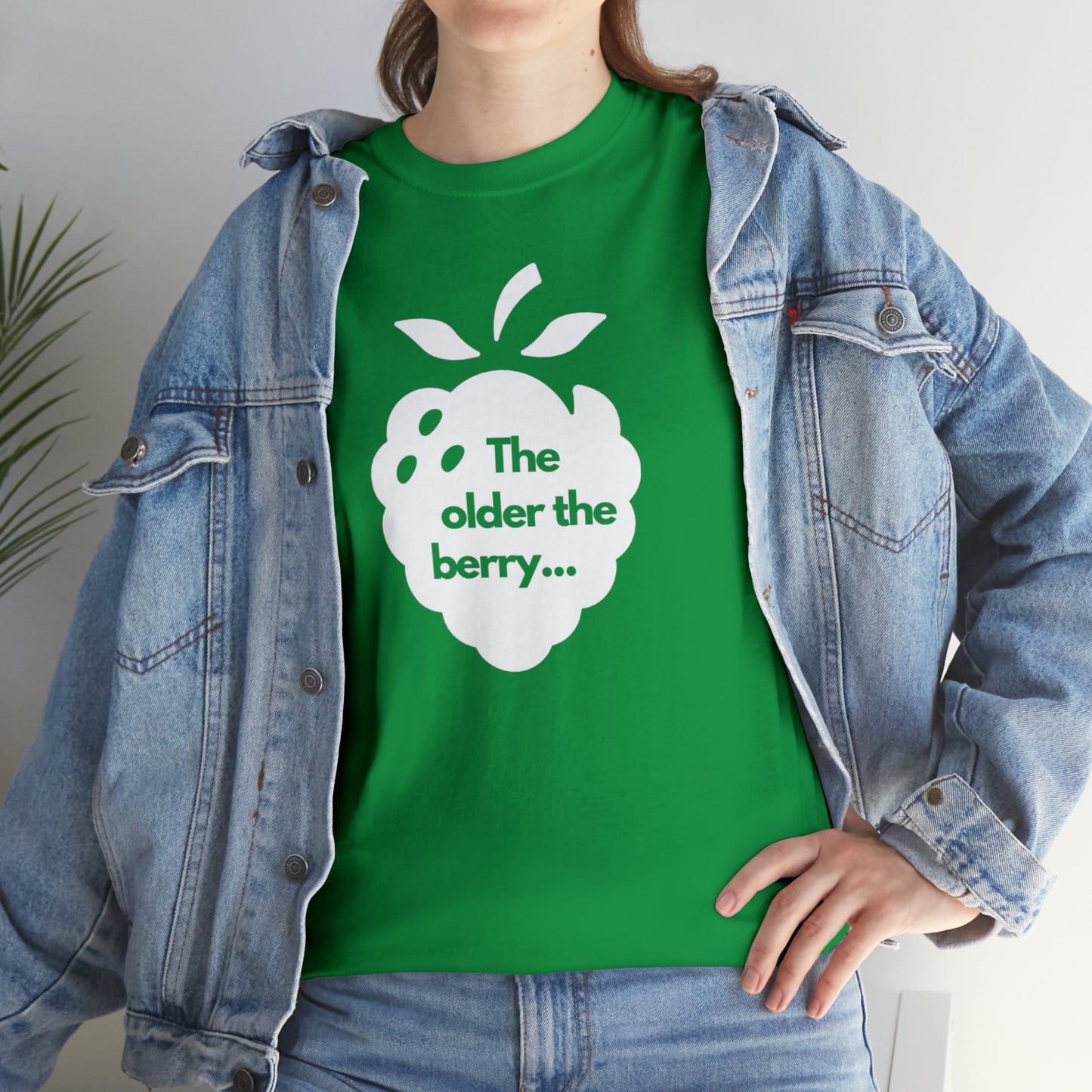 The Older the Berry ... Unisex Heavy Cotton Tee