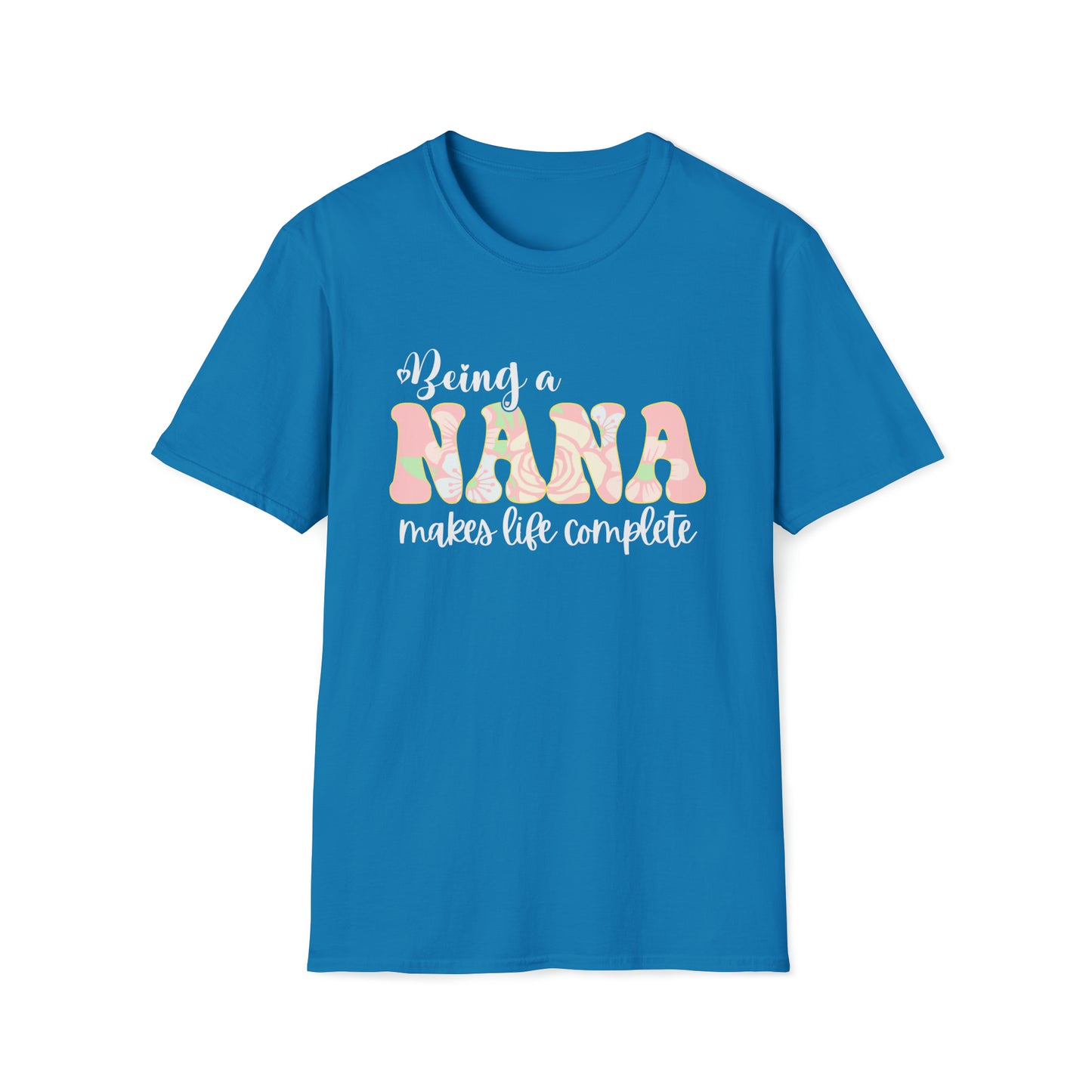Being a Nana Makes Life Complete Unisex Softstyle T-Shirt