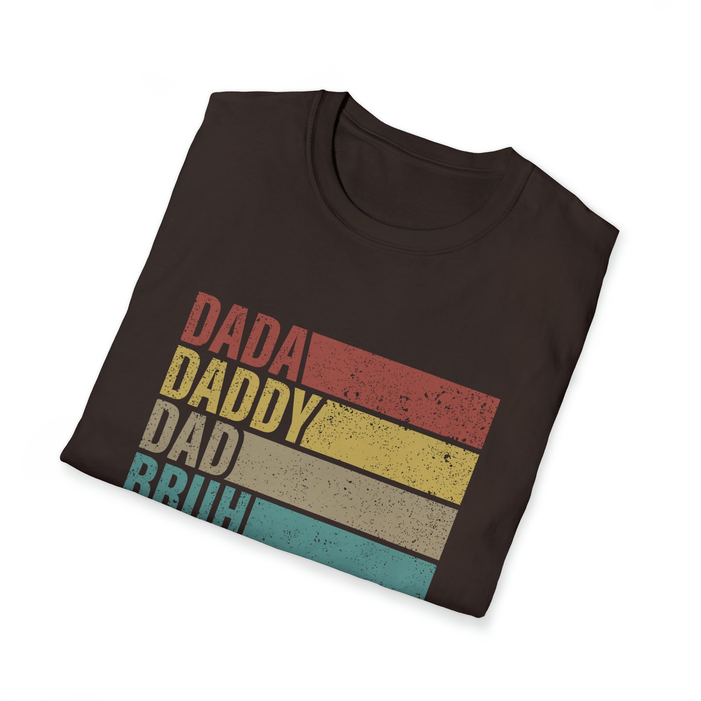 Dada Daddy Dad Bruh Unisex Softstyle T-Shirt
