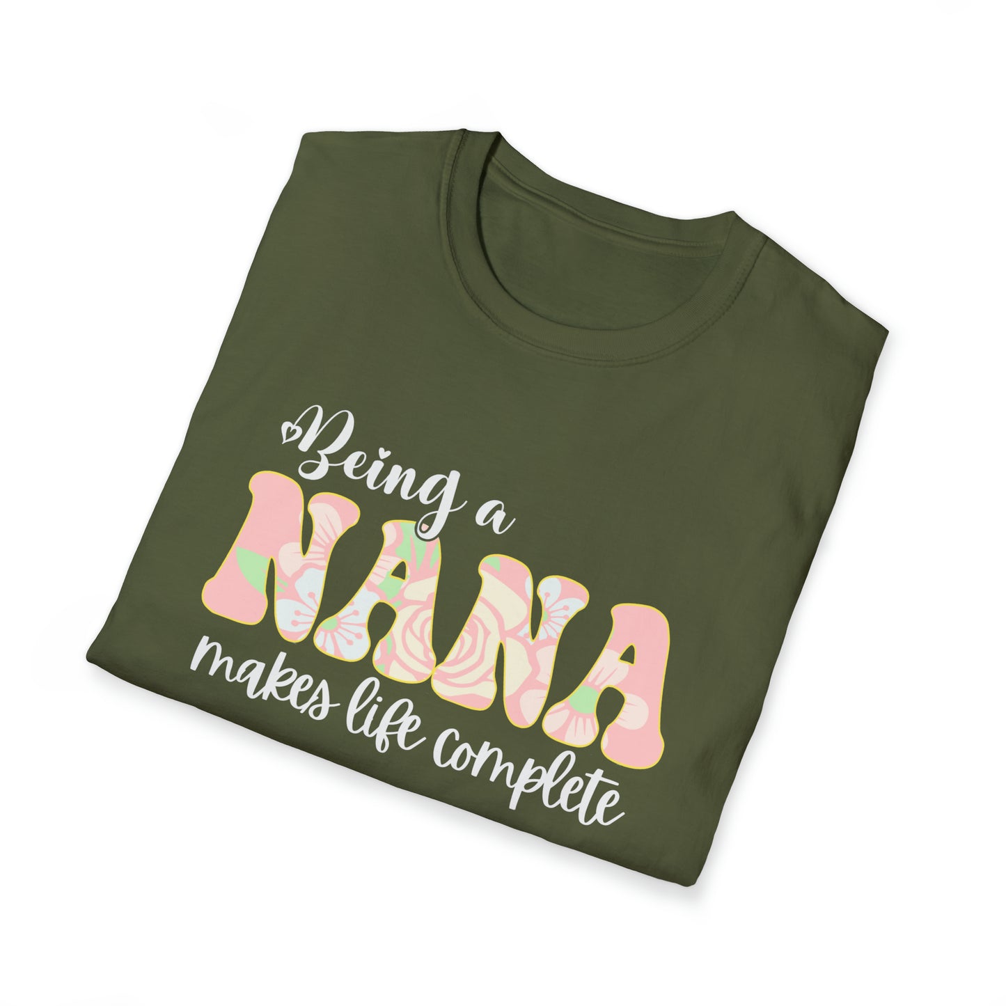 Being a Nana Makes Life Complete Unisex Softstyle T-Shirt