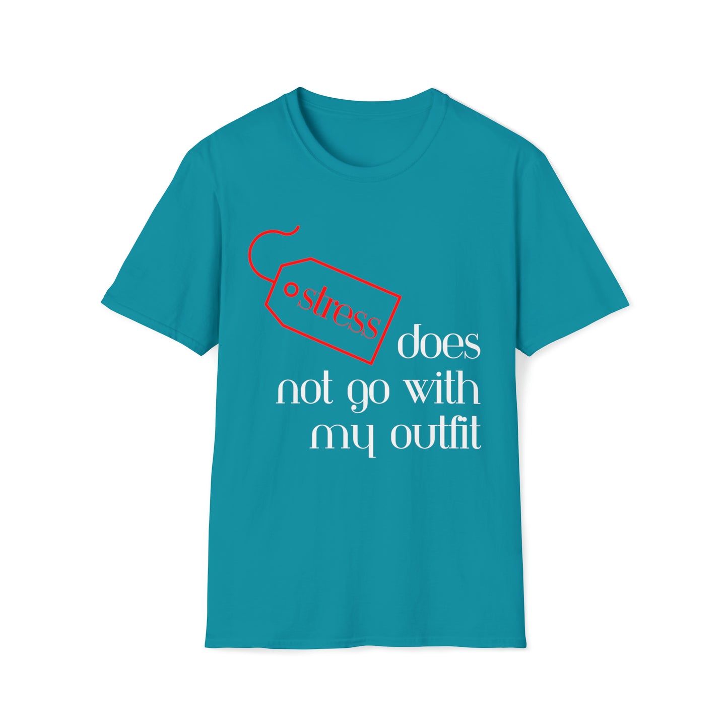 Stress Does Not Go With My Outfit Softstyle T-Shirt - White Letters