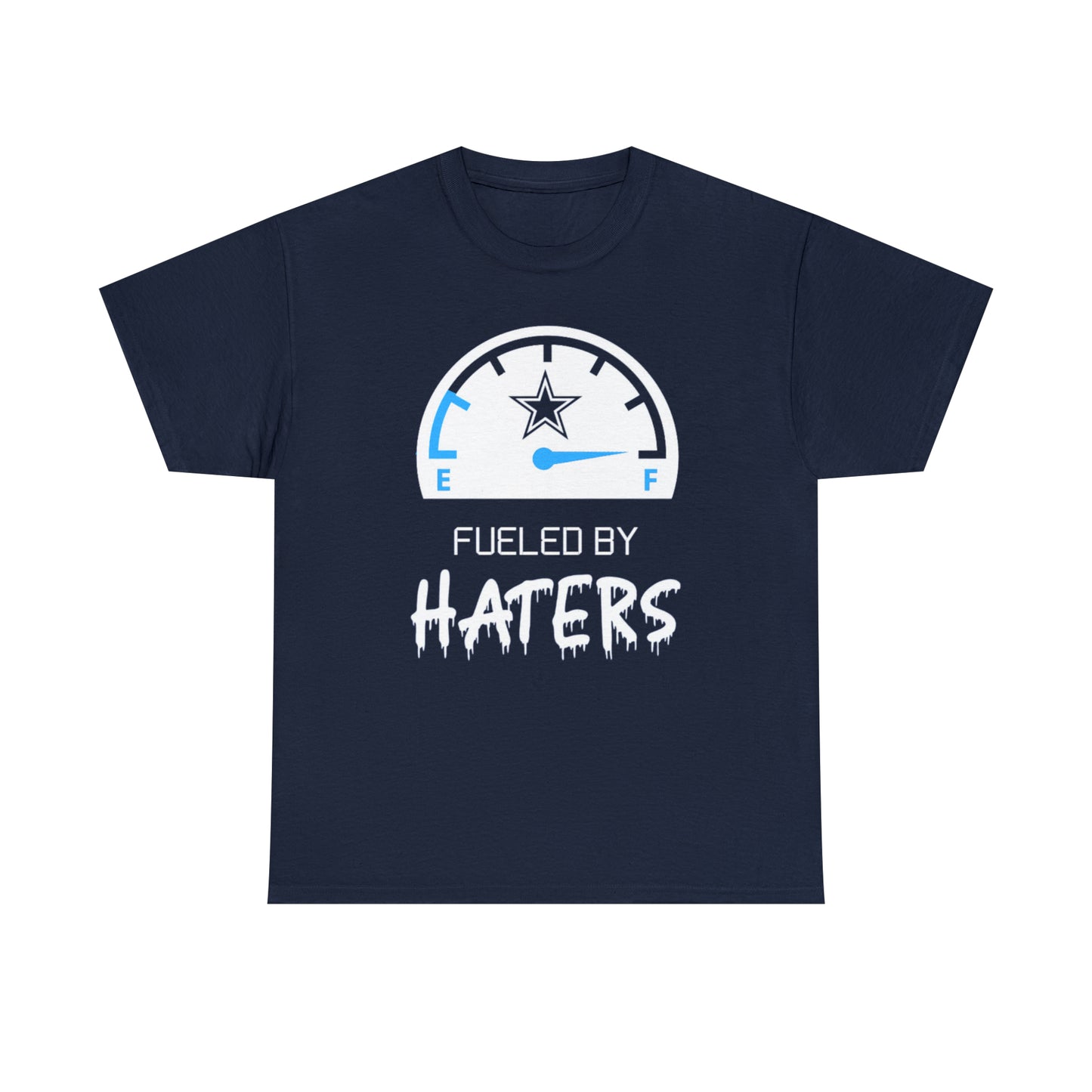 Fueled By Haters 2 - Cowboys Fan - Unisex Heavy Cotton Tee