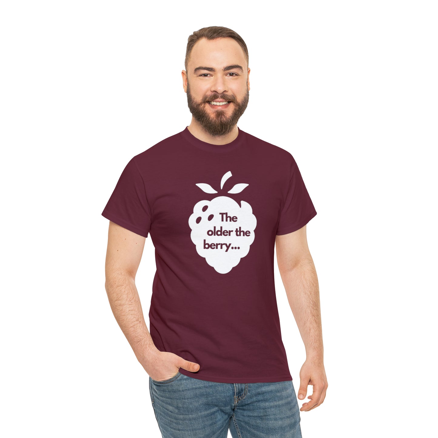 The Older the Berry ... Unisex Heavy Cotton Tee