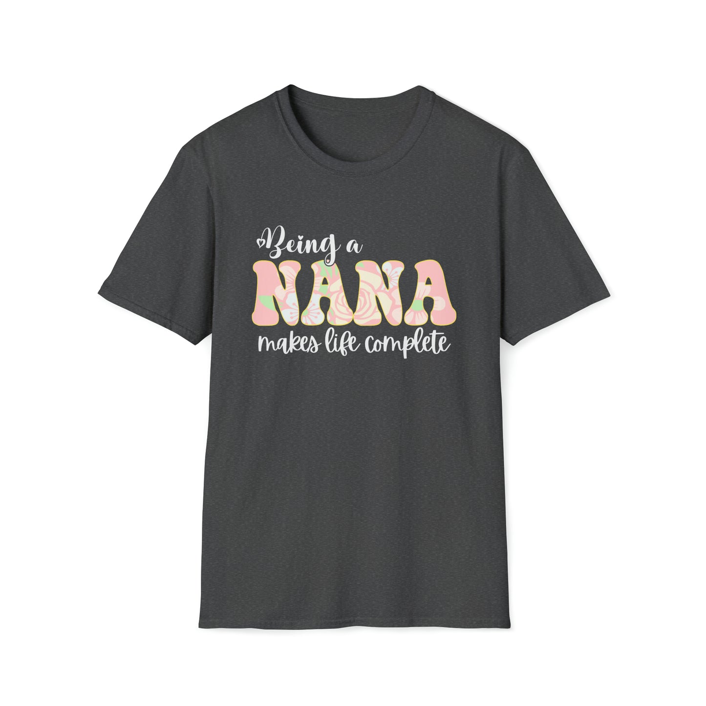 Being a Nana Makes Life Complete Unisex Softstyle T-Shirt