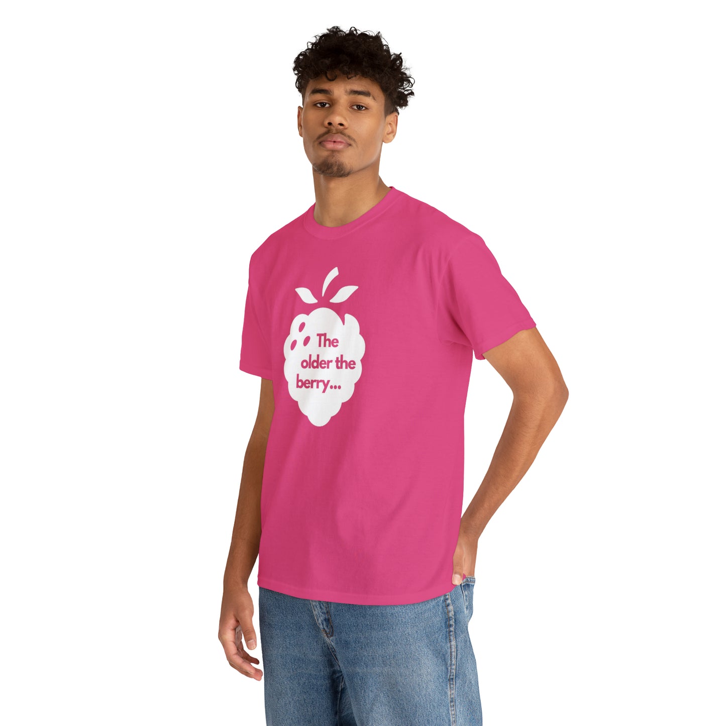 The Older the Berry ... Unisex Heavy Cotton Tee