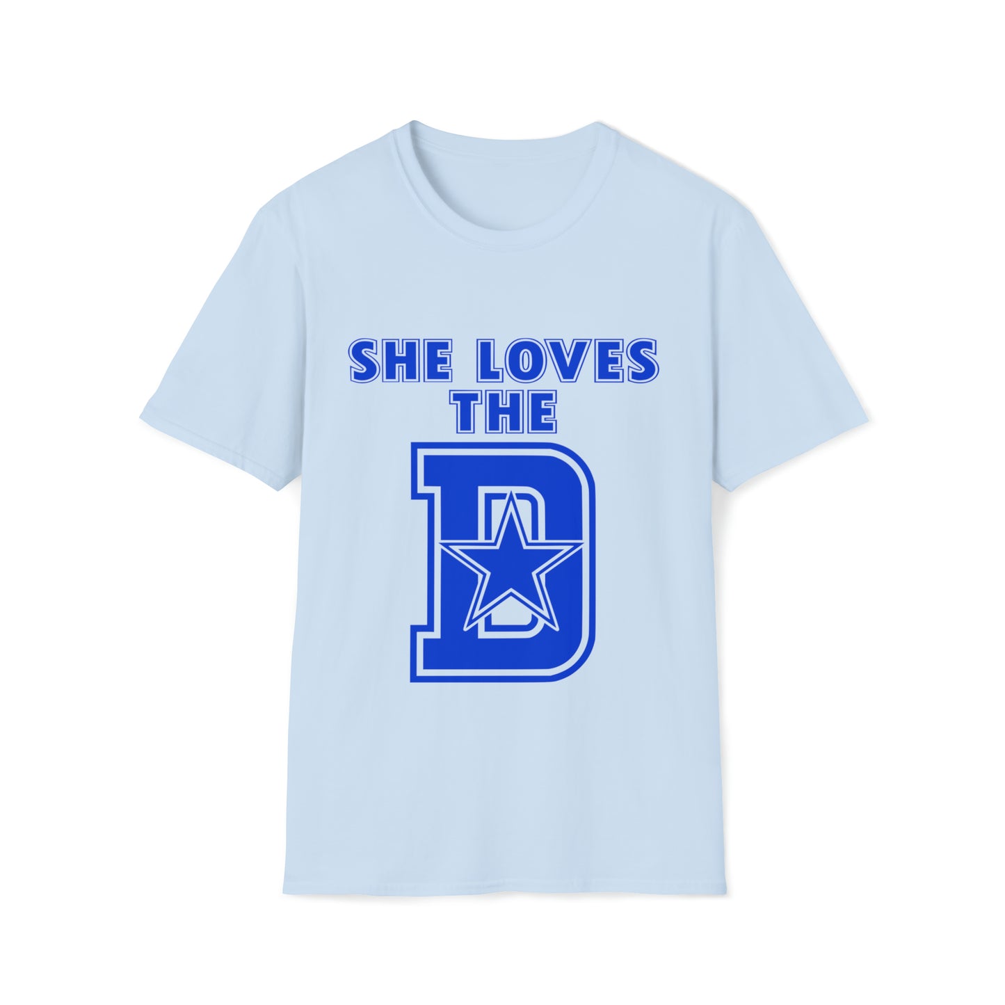 She Loves the D - Cowboys Fan Unisex Softstyle T-Shirt