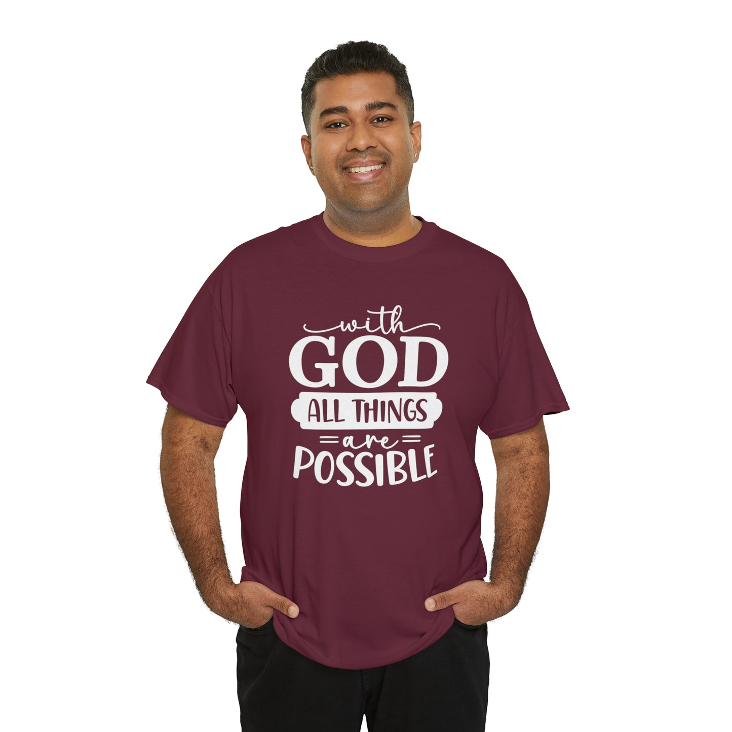 With God All Things Are Possible Unisex Heavy Cotton Tee - White Print