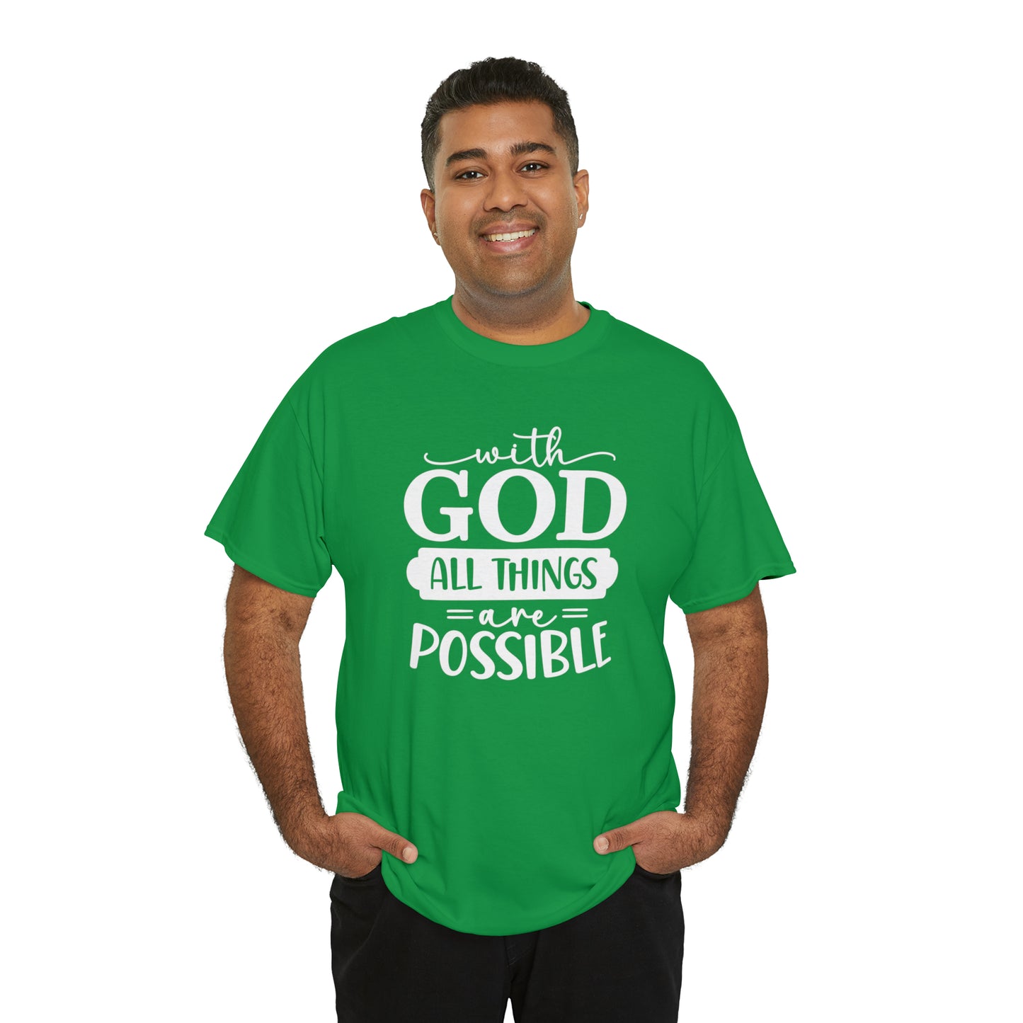 With God All Things Are Possible Unisex Heavy Cotton Tee - White Print