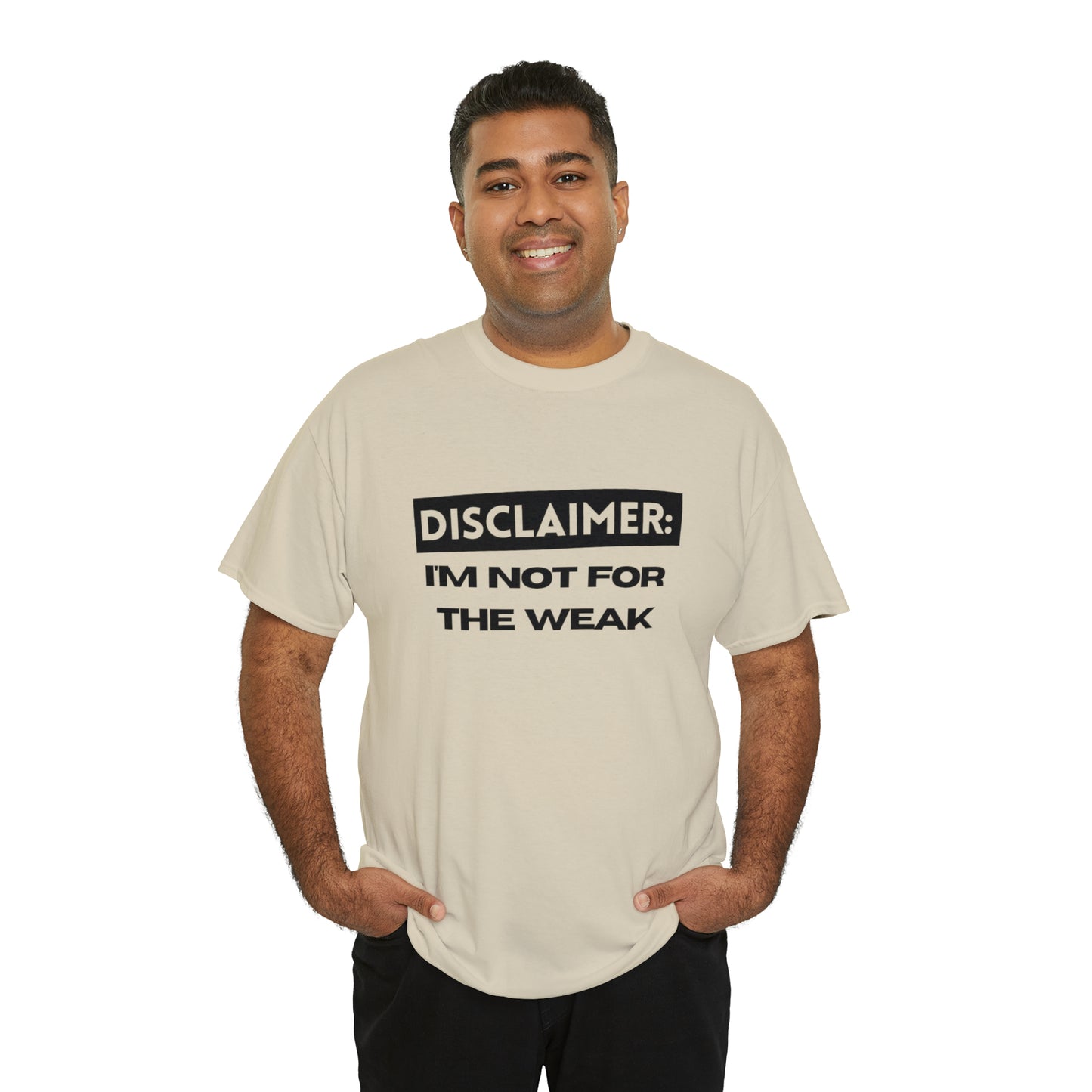 Disclaimer: I'M Not For The Weak Unisex Heavy Cotton Tee_BLK