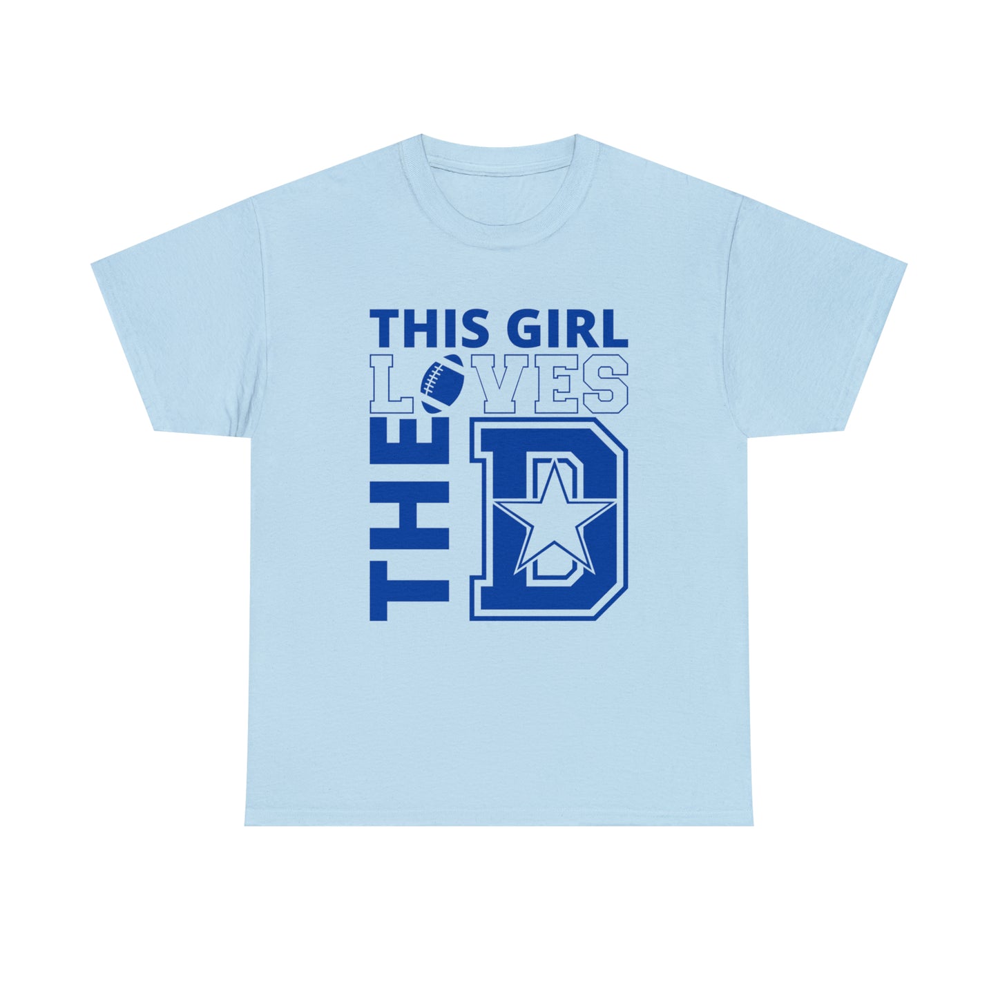 This Girl Loves the D - Cowboys Fan - Blue Print Unisex Heavy Cotton Tee
