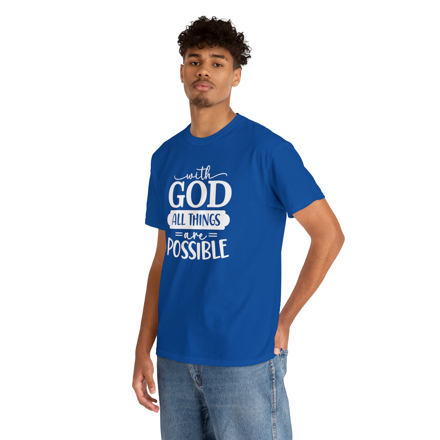 With God All Things Are Possible Unisex Heavy Cotton Tee - White Print